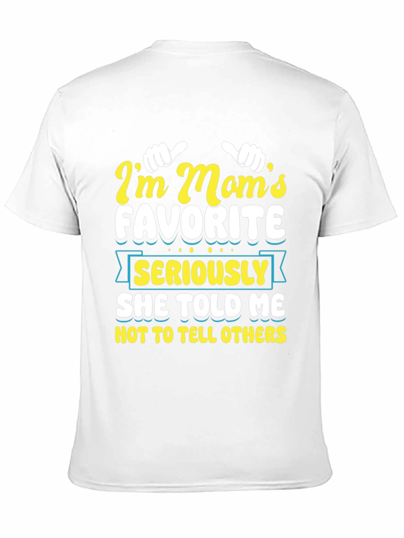 Im Moms Favorite T-Shirt - Funny Graphic Tee