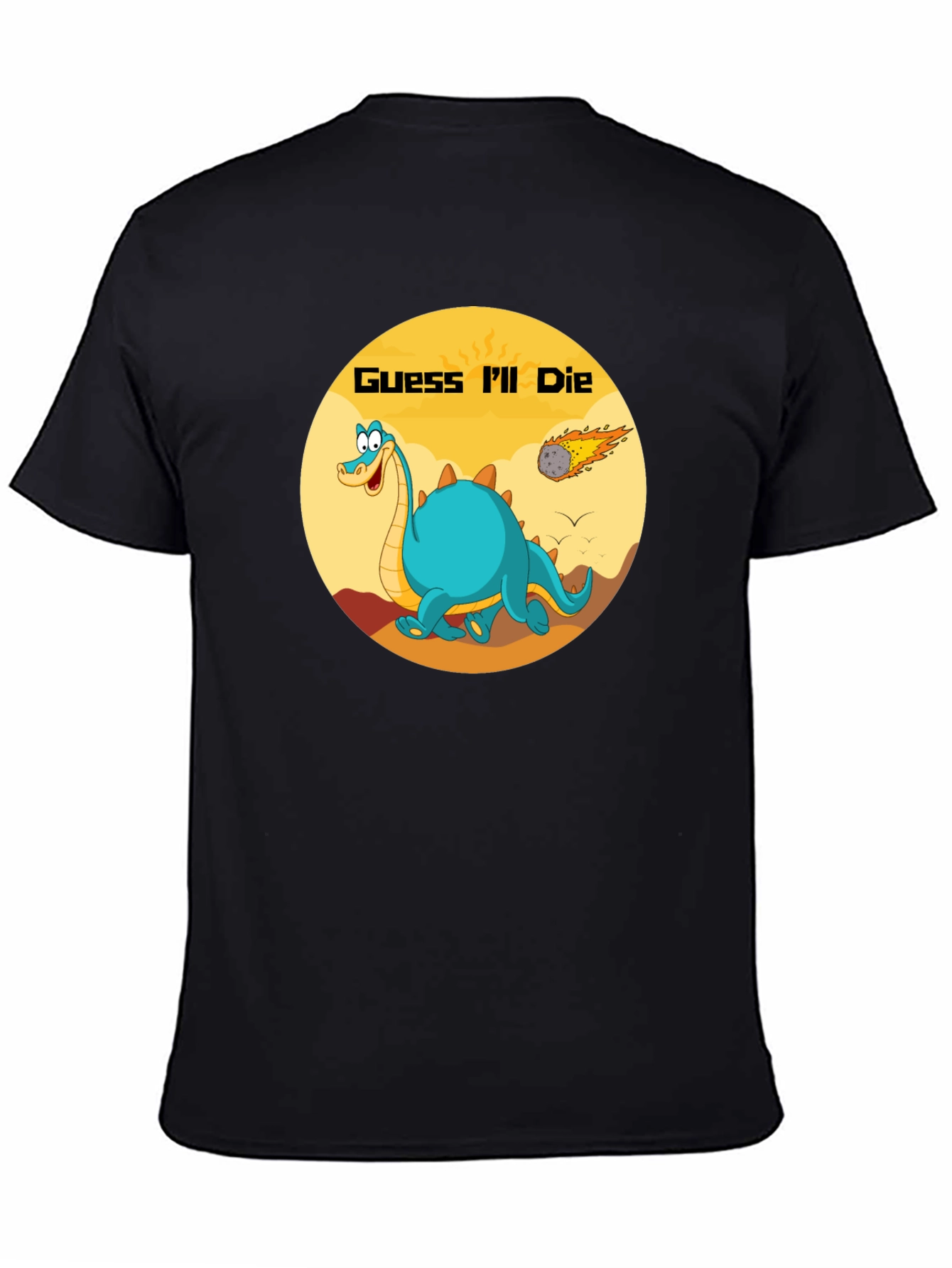 Guess Ill Die Dino T-Shirt