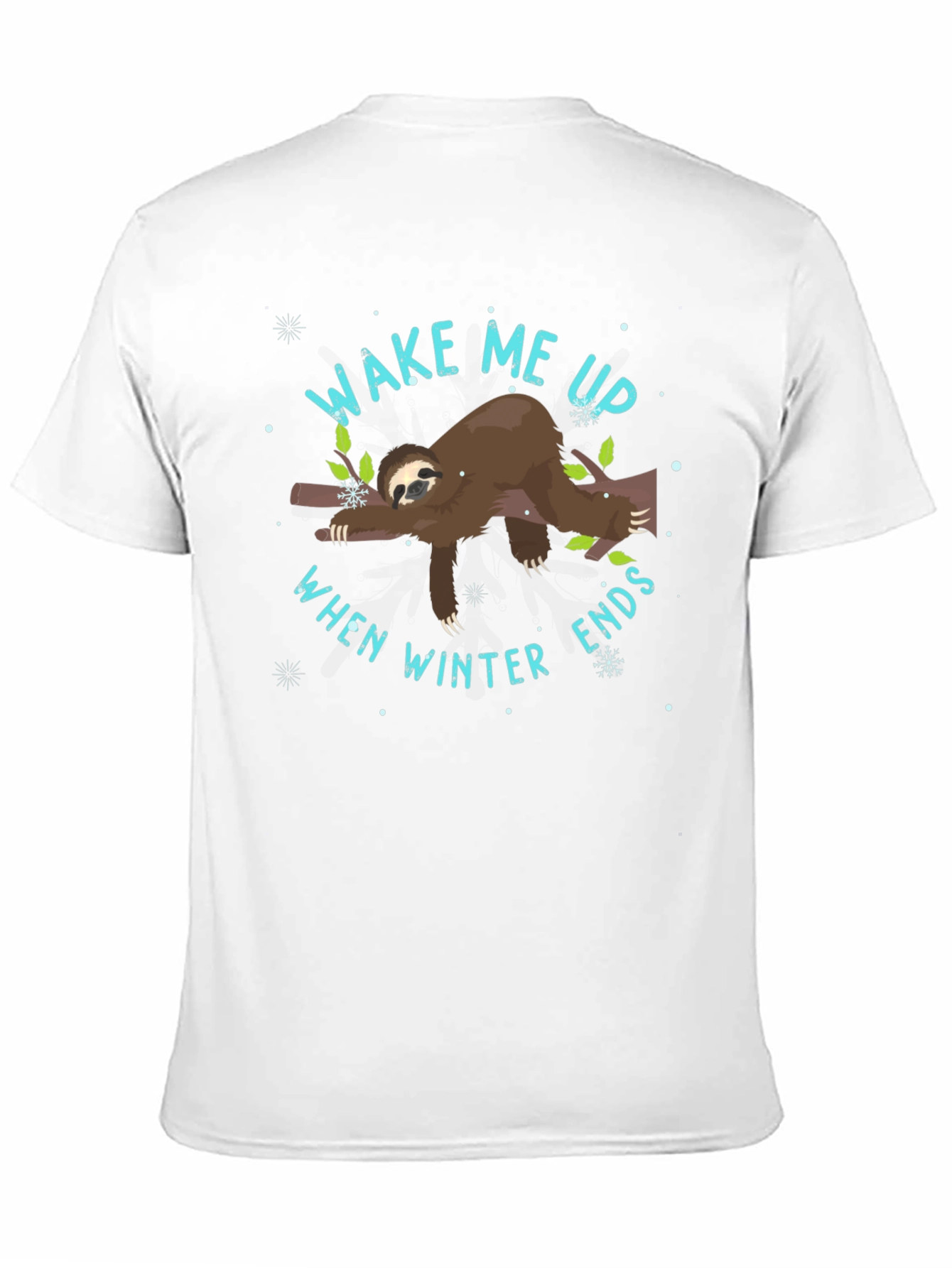 Wake Me Up When Winter Ends Sloth T-Shirt