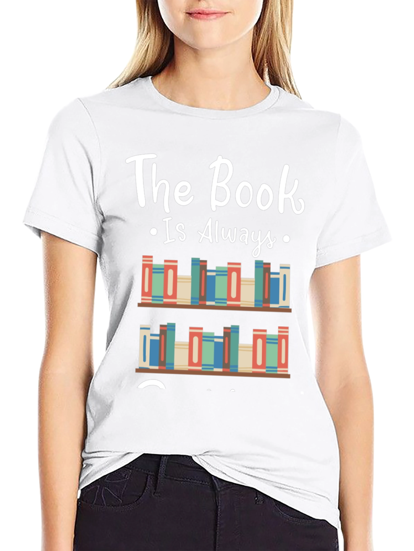 The Book Is Always T-Shirt