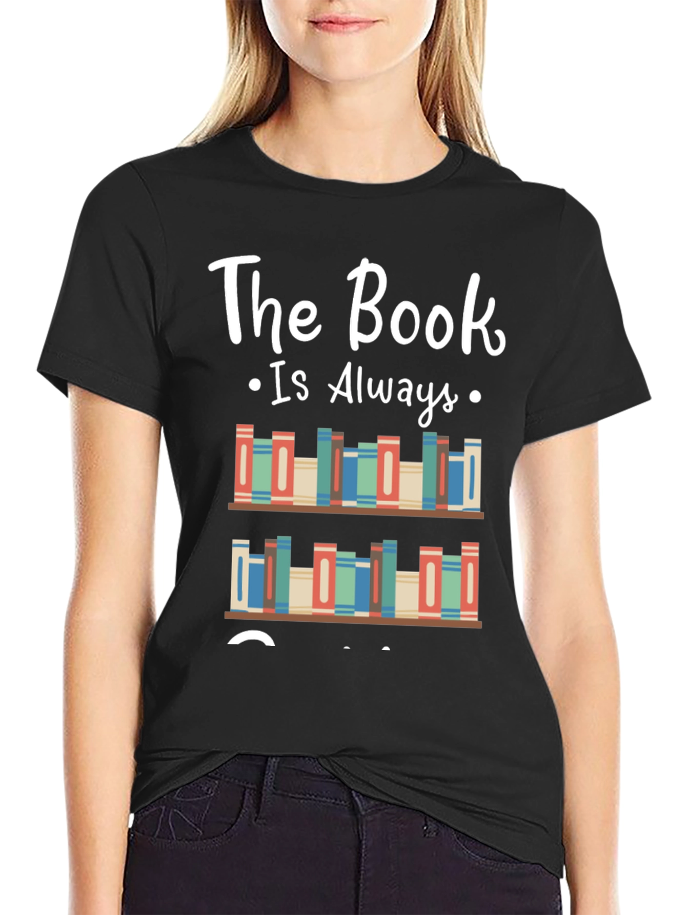 The Book Is Always T-Shirt
