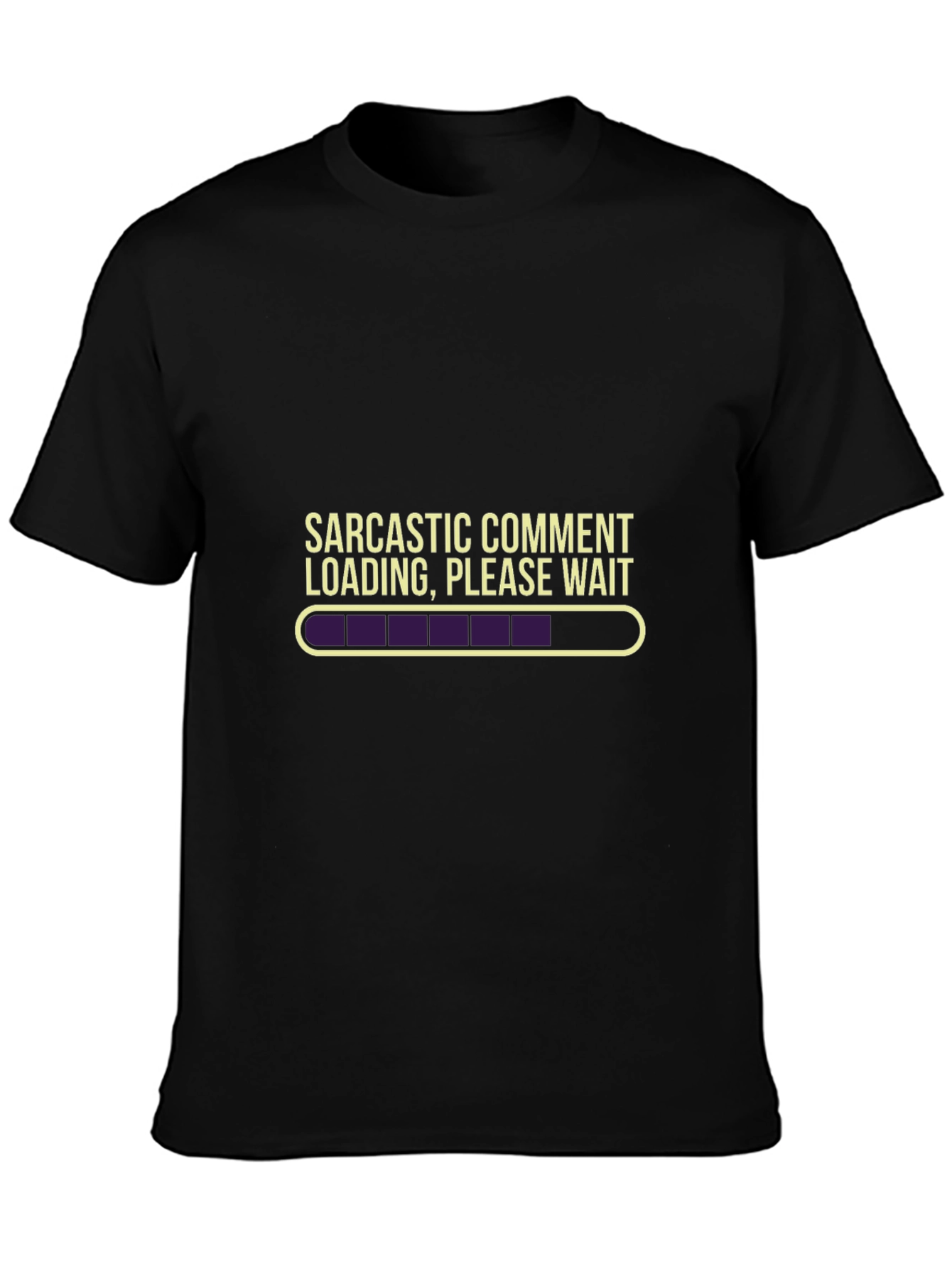 Sarcastic Comment Loading T-Shirt - Funny Graphic Tee