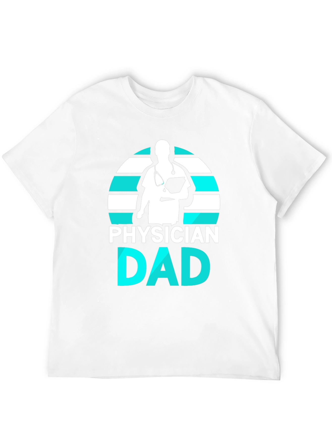 Physician Dad Graphic Tee