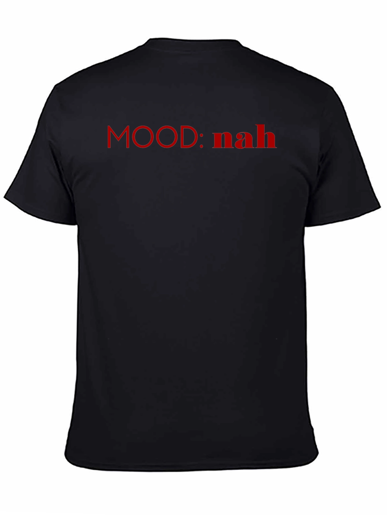 Mood: Nah Black T-Shirt - Casual Comfort Tee