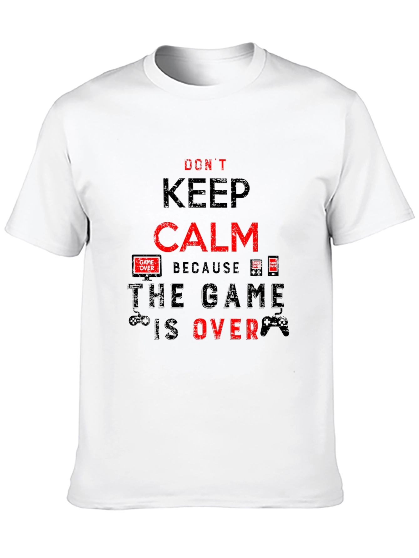 Dont Keep Calm The Game Is Over Black T-Shirt