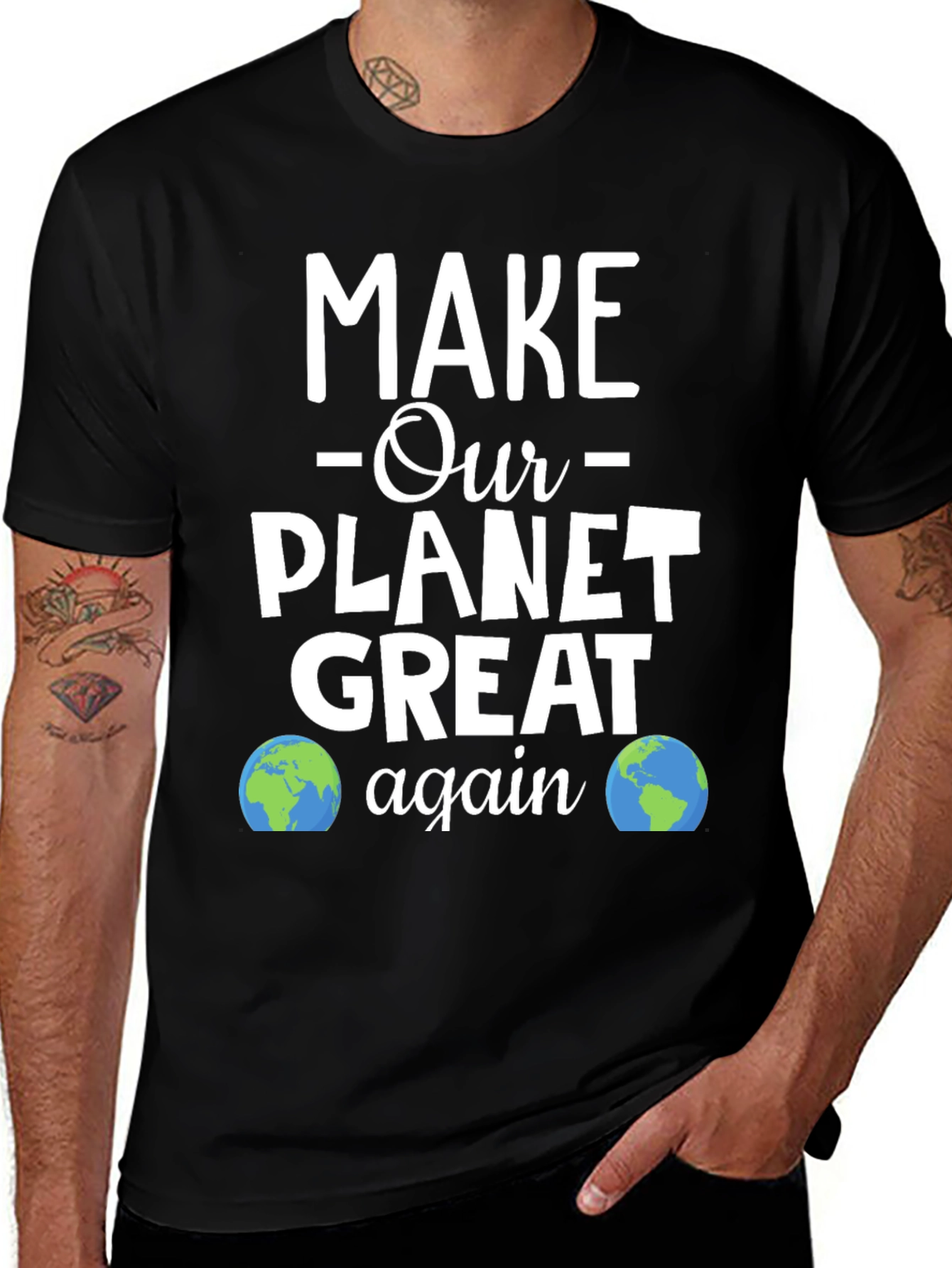 Make Our Planet Great Again T-Shirt