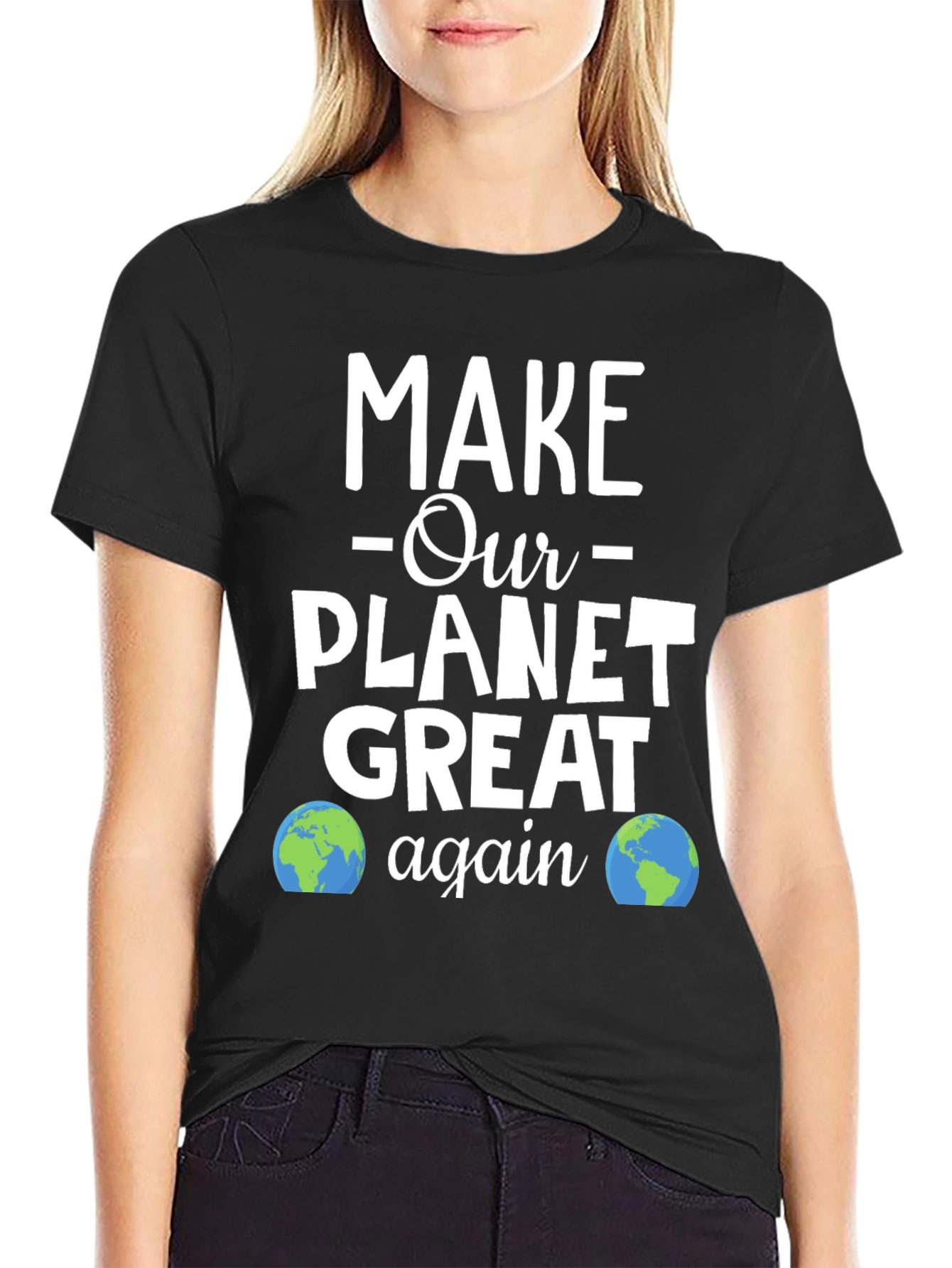 Make Our Planet Great Again T-Shirt