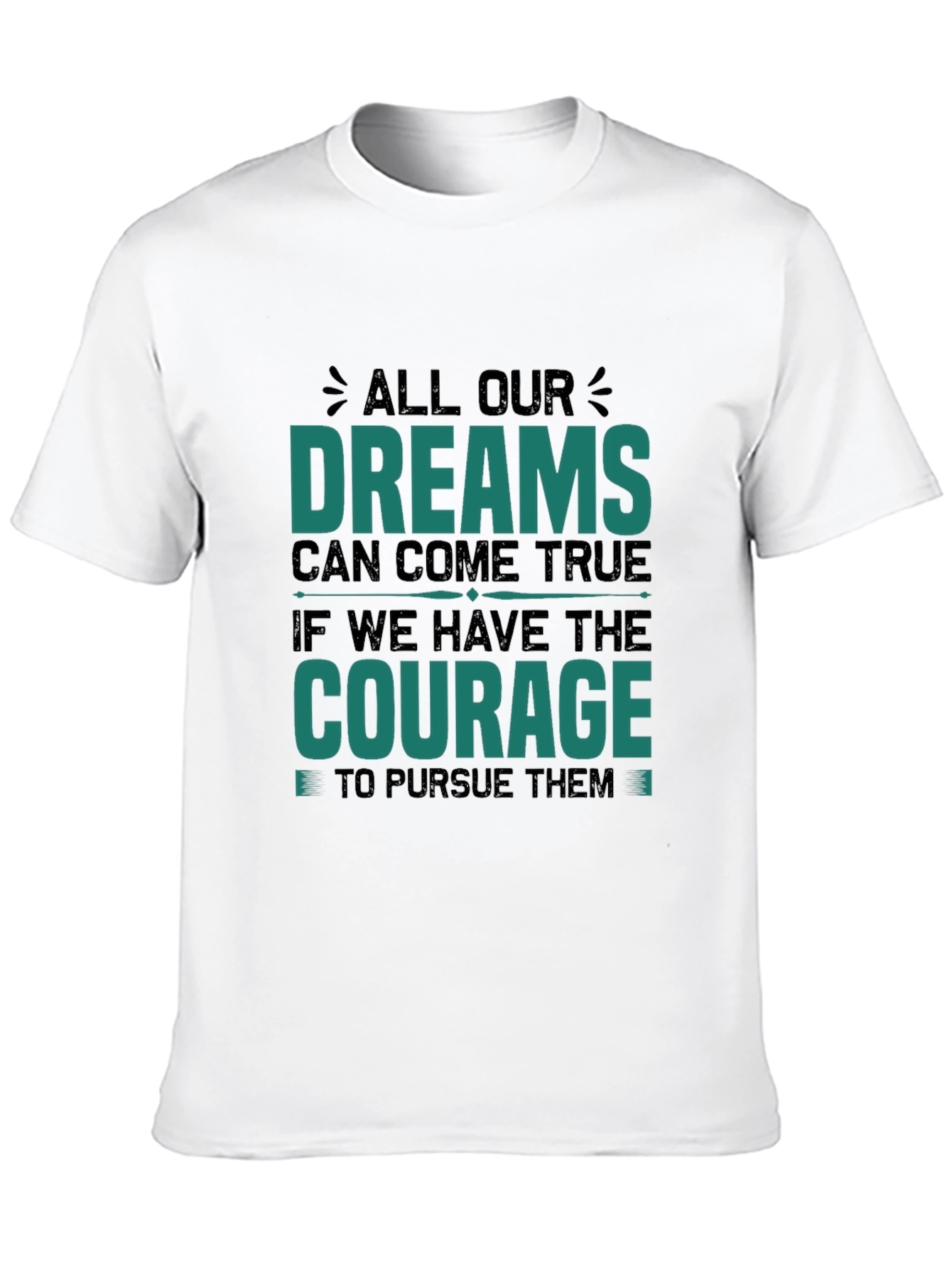 Dream Courage Graphic Tee - Inspirational Black T-Shirt