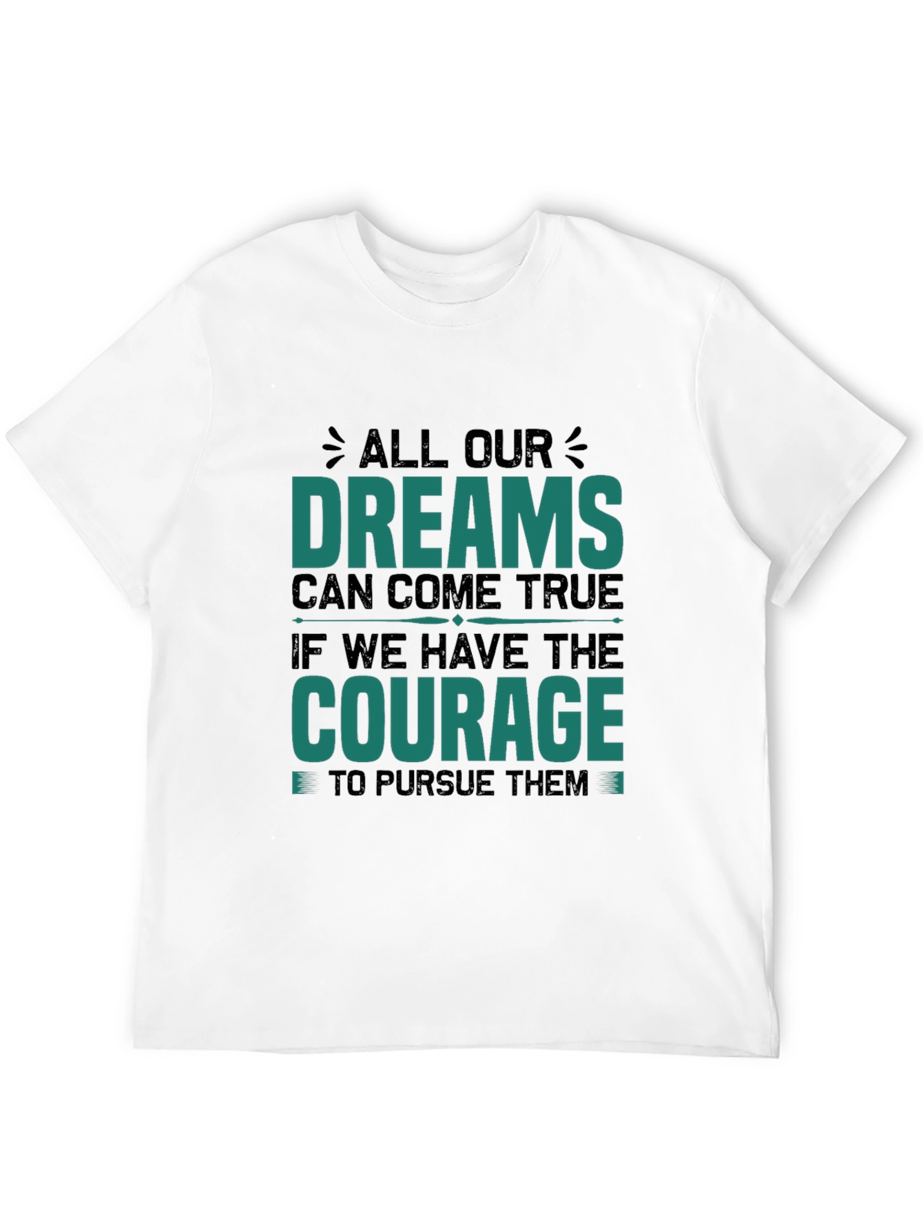 Dream Courage Graphic Tee - Inspirational Black T-Shirt