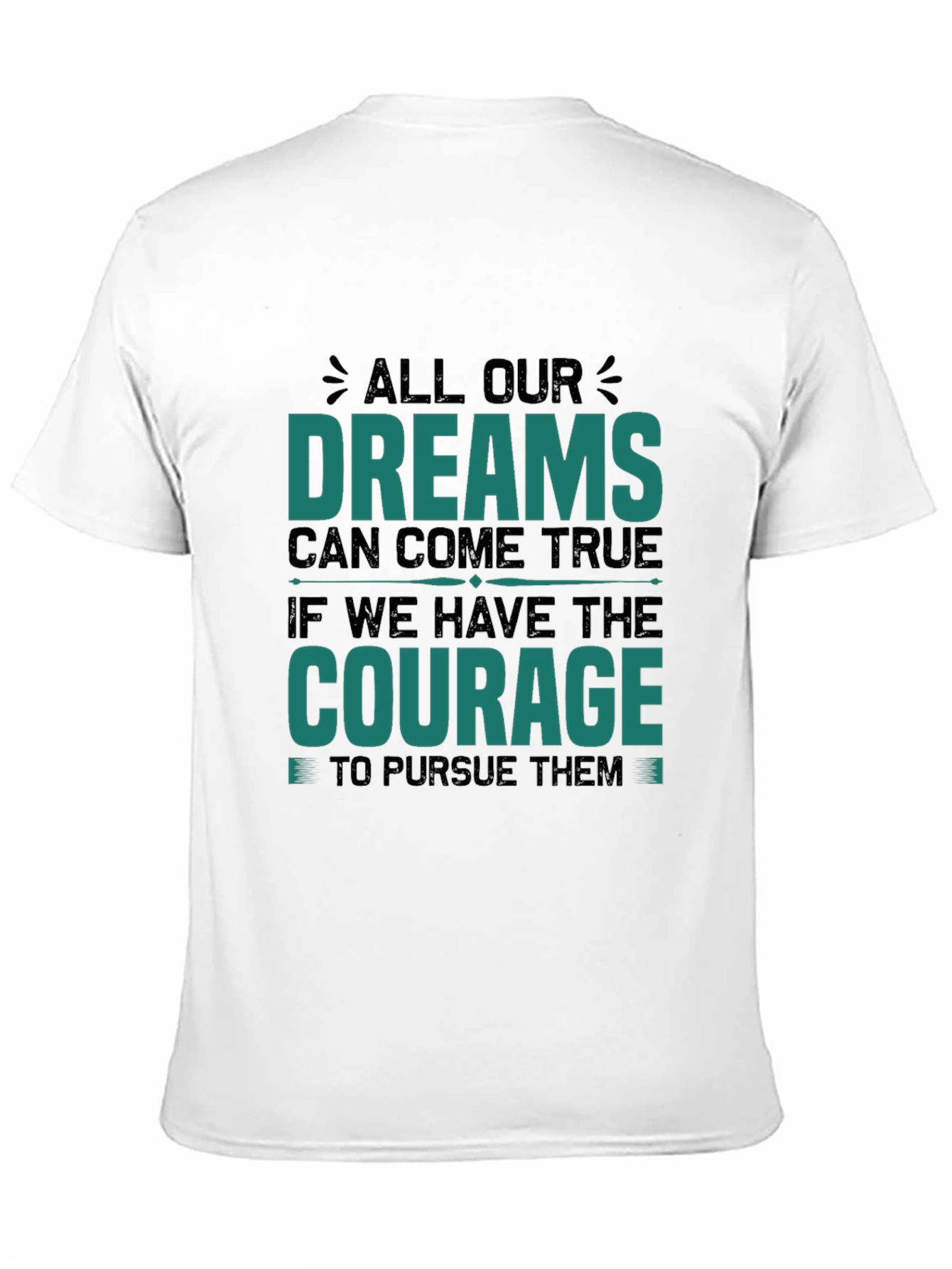 Dream Courage Graphic Tee - Inspirational Black T-Shirt