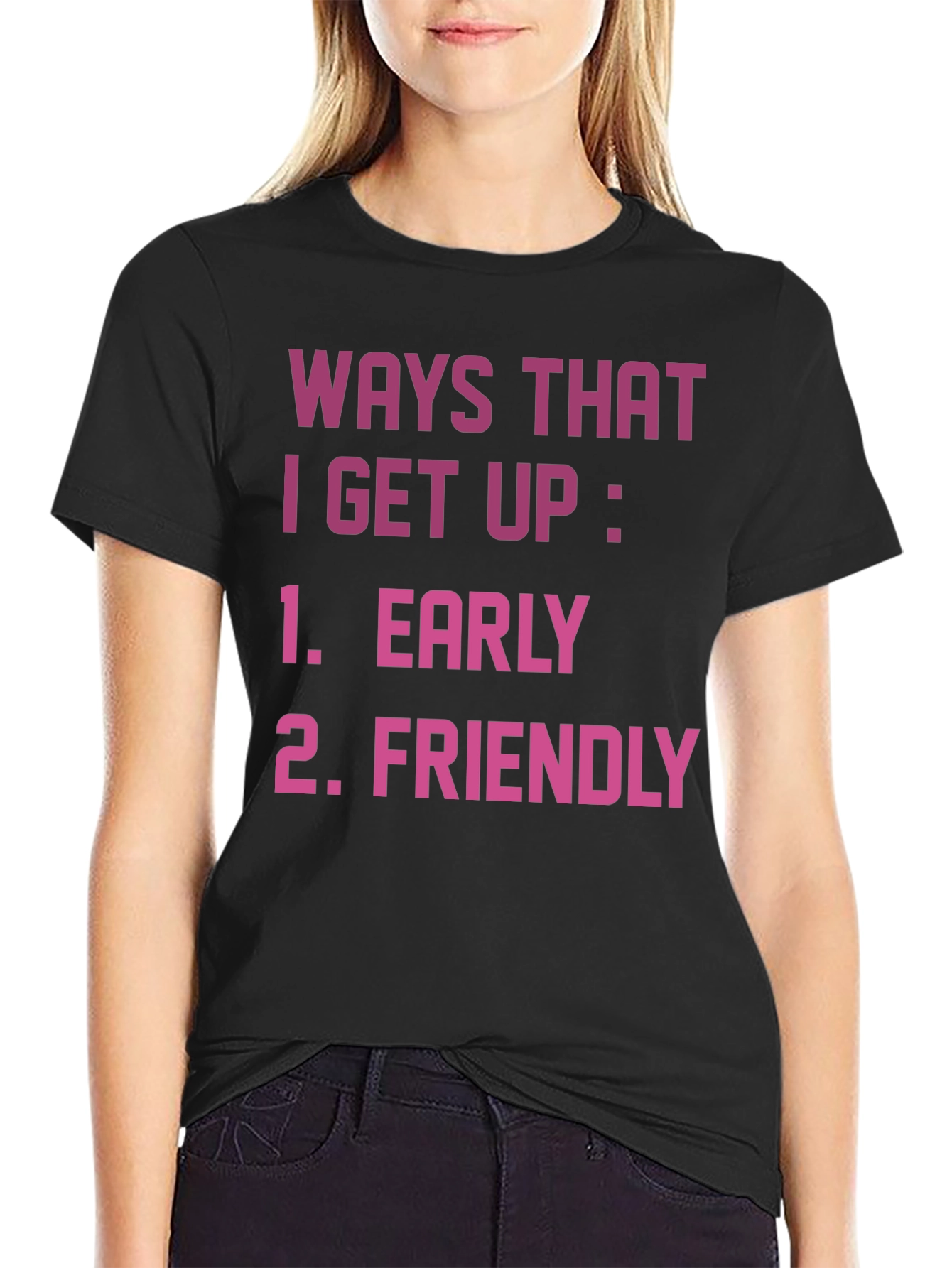Funny Ways I Get Up Graphic T-Shirt