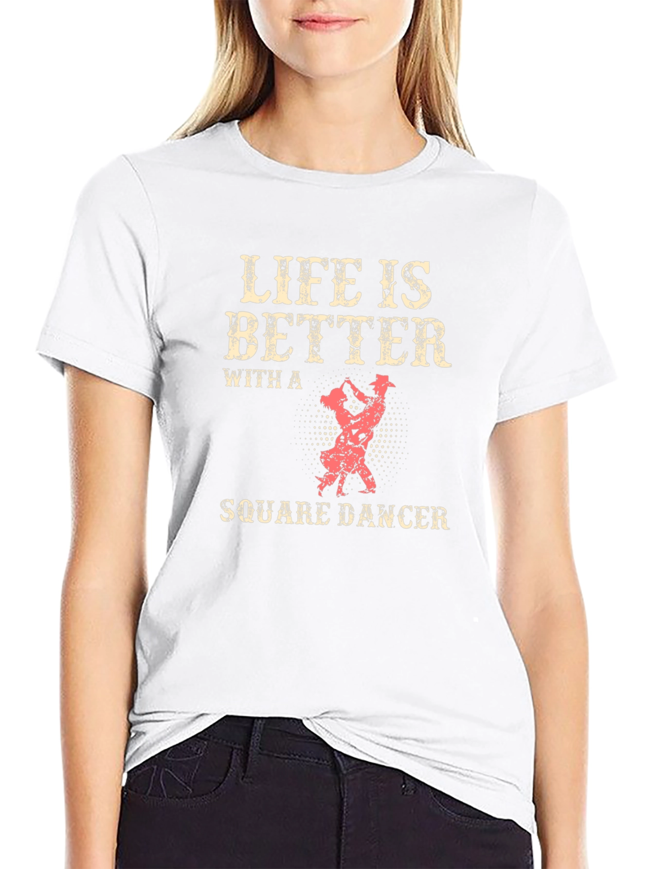 Life is Better with a Square Dancer T-Shirt