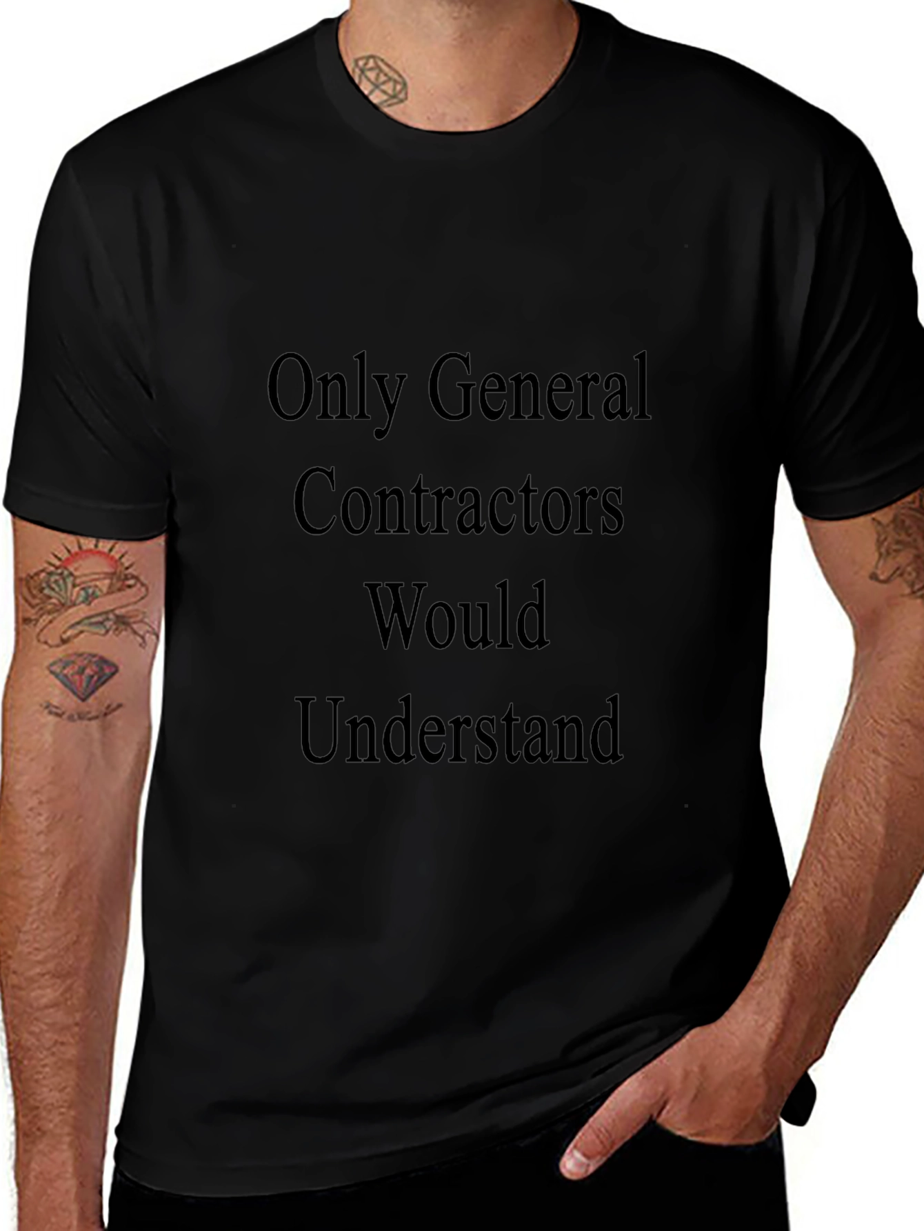 General Contractor T-Shirt - Would Understand