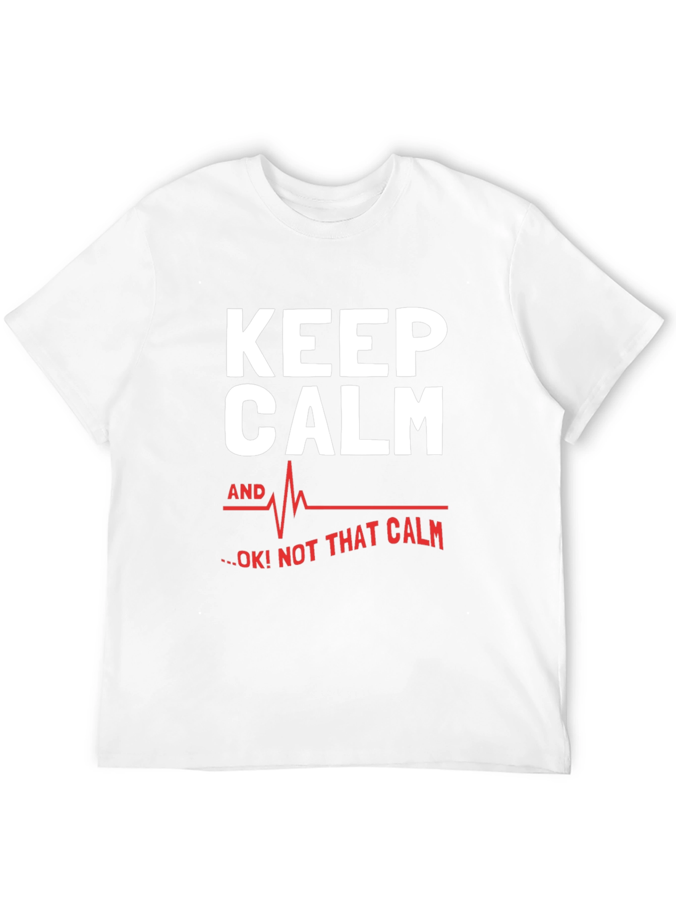 Keep Calm Novelty Graphic T-Shirt