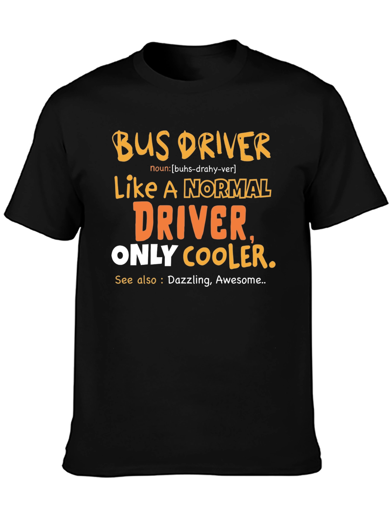 Bus Driver Graphic Tee - Cool & Awesome