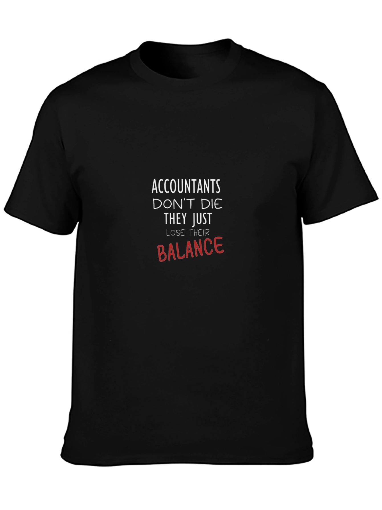 Accountants Lose Their Balance T-Shirt