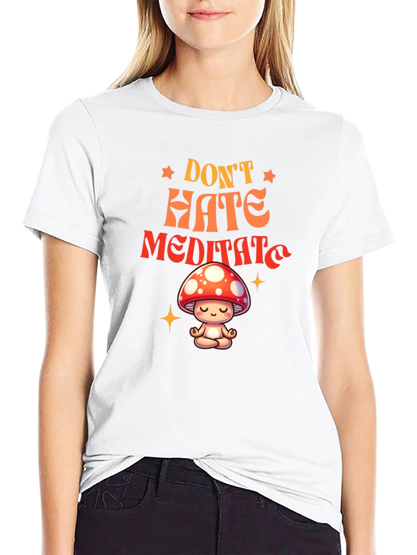 Dont Hate Meditate T-Shirt - Mushroom Zen Tee