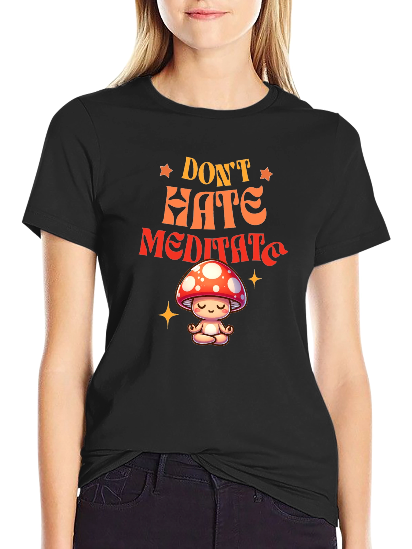 Dont Hate Meditate T-Shirt - Mushroom Zen Tee