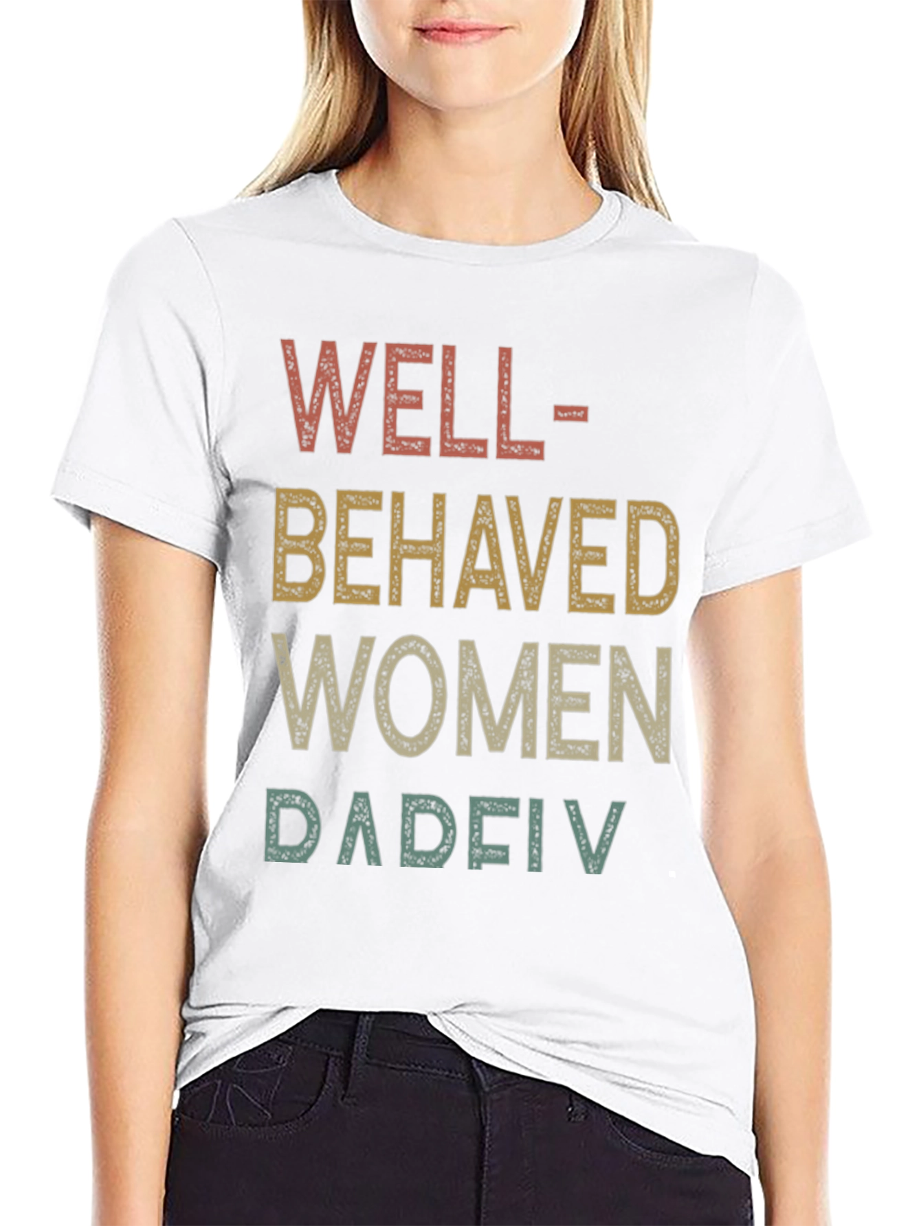 Well Behaved Women T-Shirt