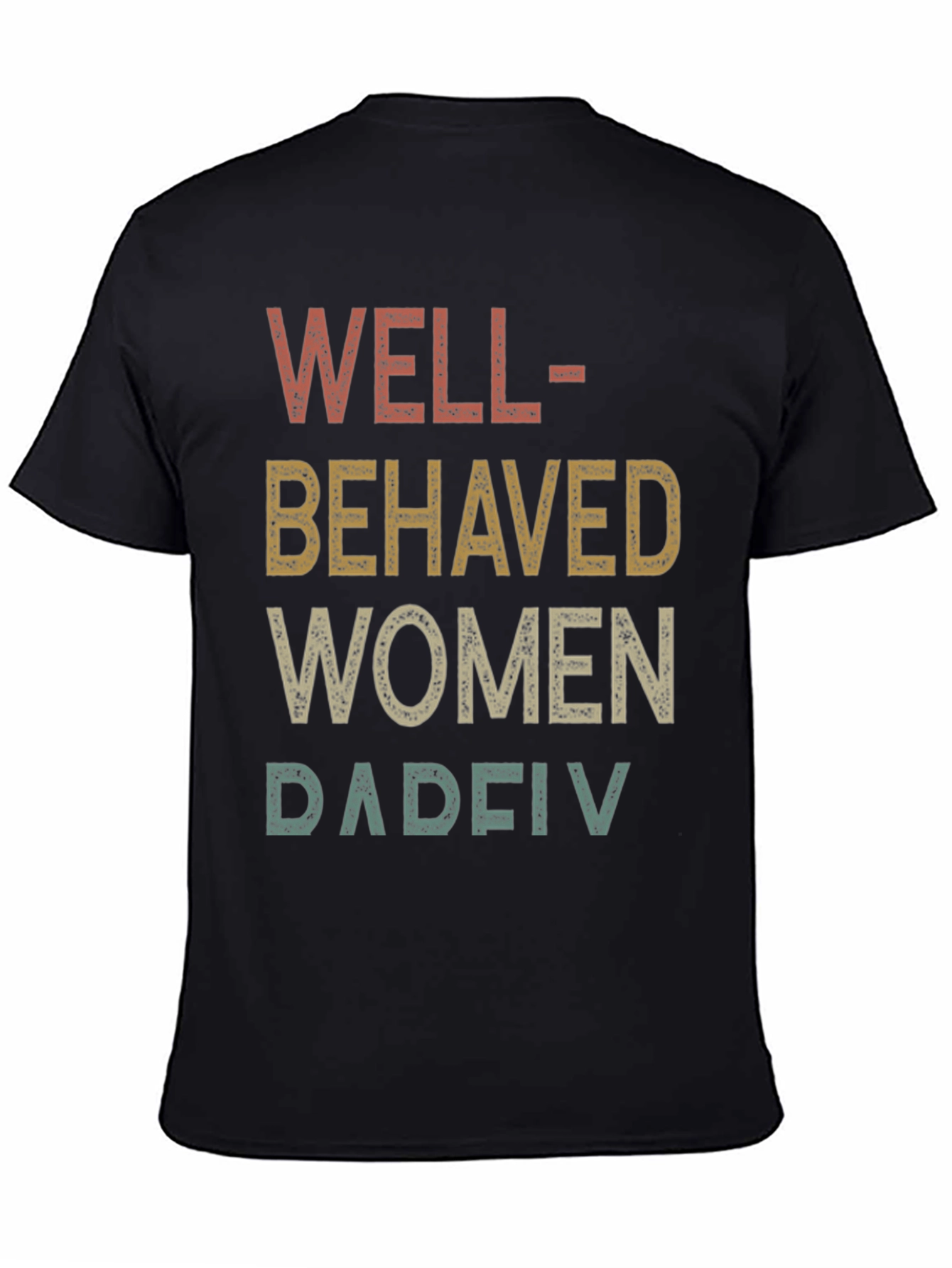 Well Behaved Women T-Shirt