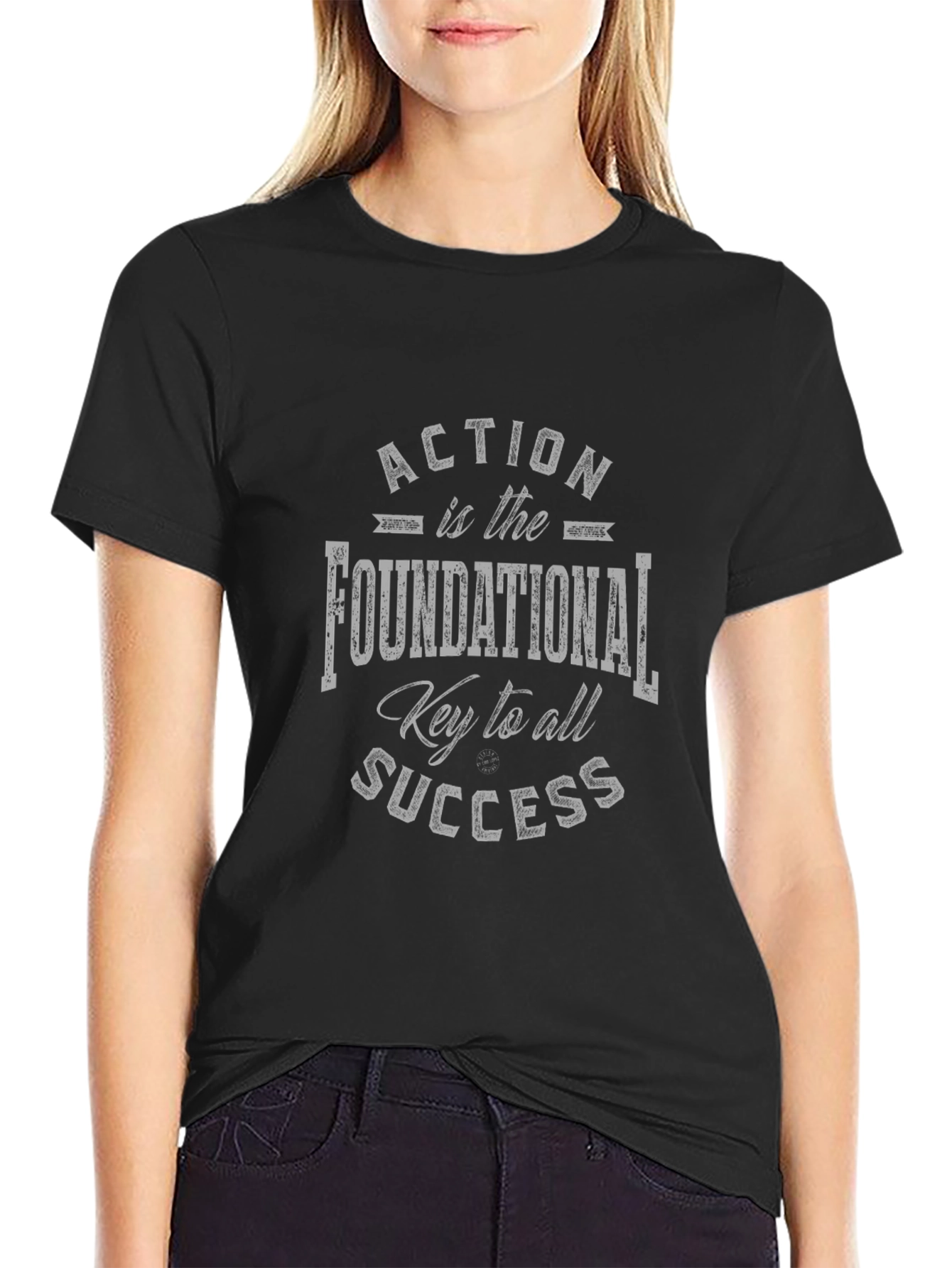 Action is the Foundational Key T-Shirt