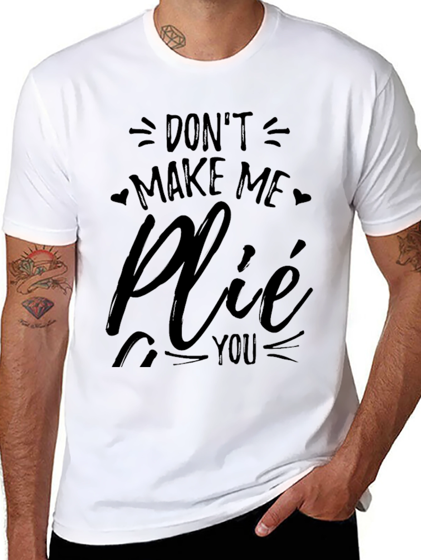 Dont Make Me Plié You Black T-Shirt