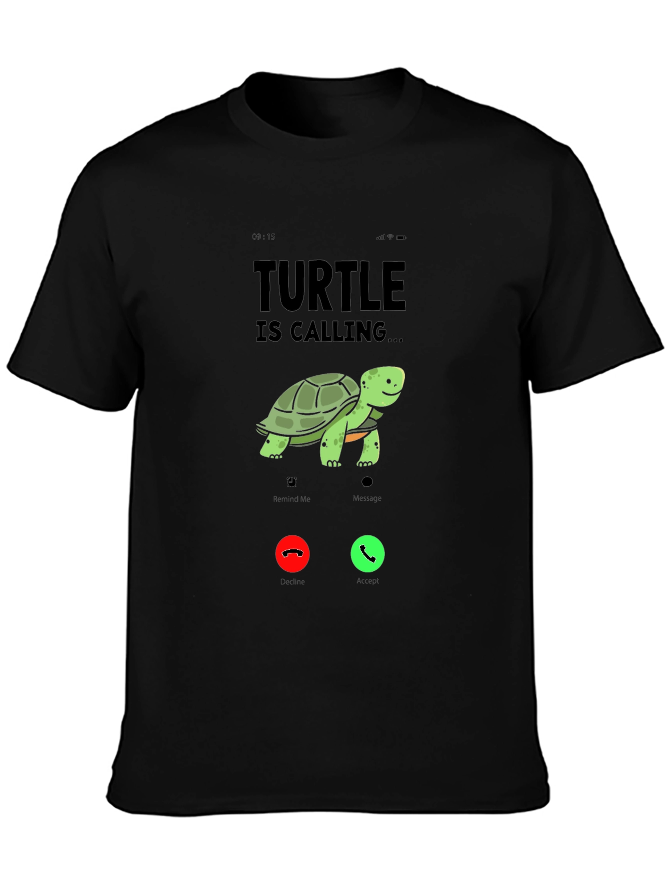 Turtle is Calling T-Shirt Novelty Graphic Tee