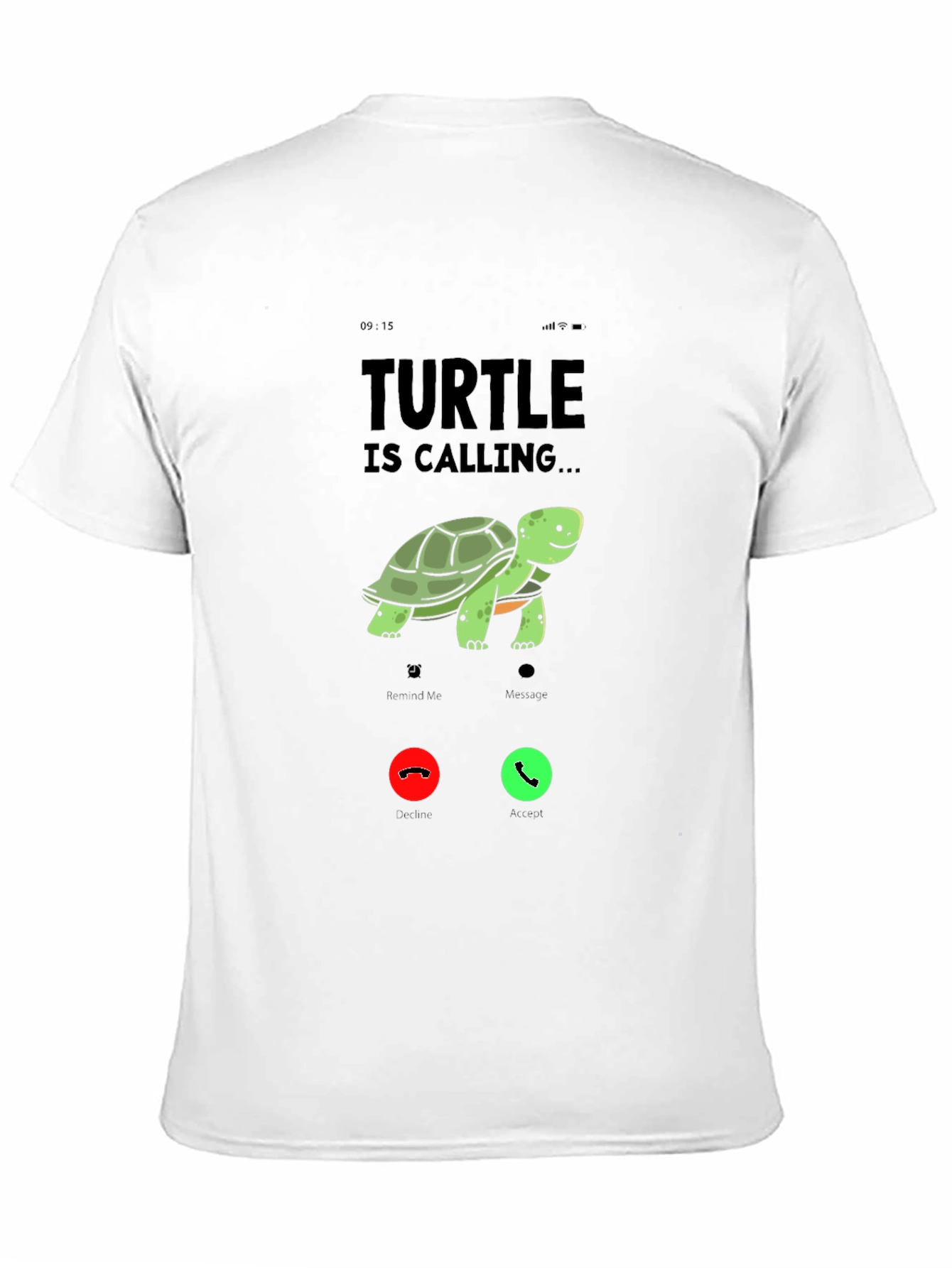 Turtle is Calling T-Shirt Novelty Graphic Tee