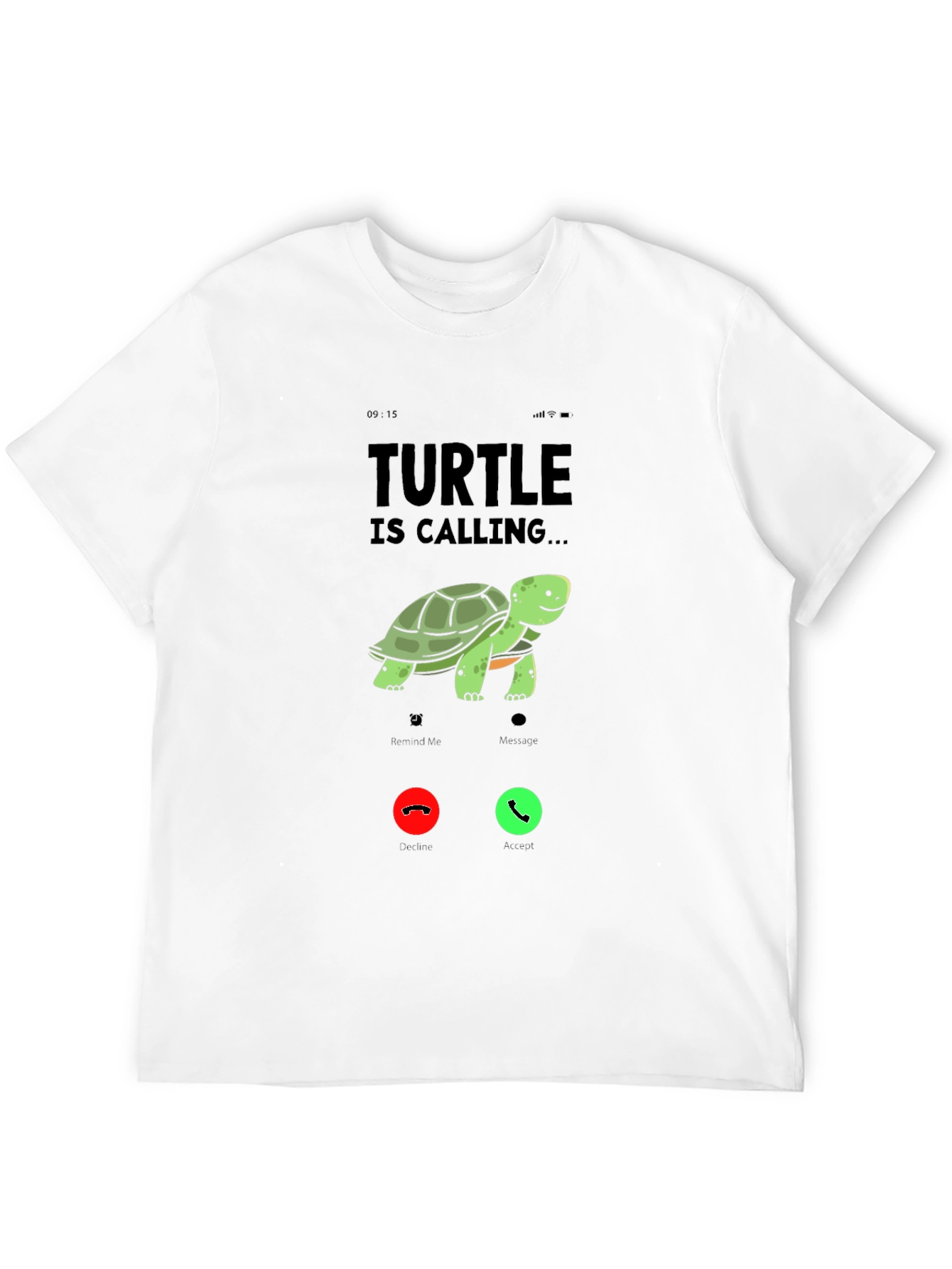 Turtle is Calling T-Shirt Novelty Graphic Tee