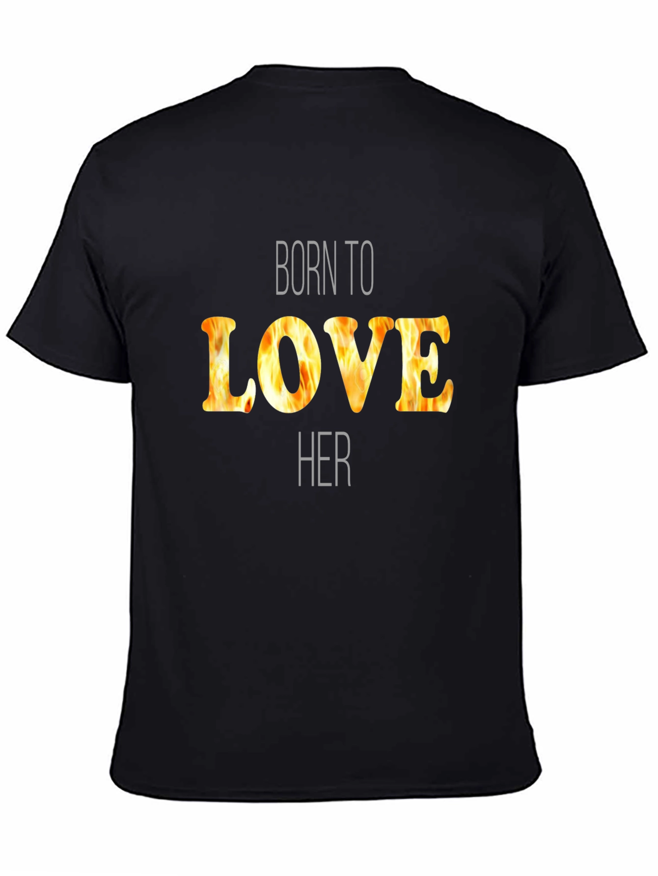 Born To Love Her Flame Graphic Black T-Shirt