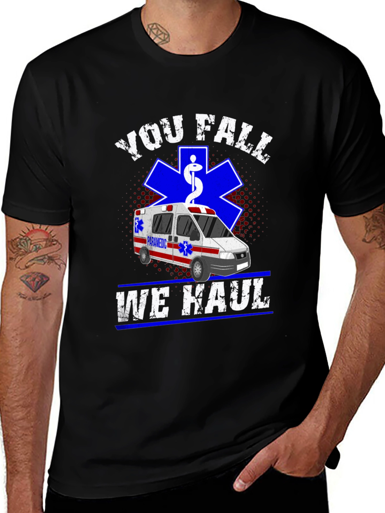 You Fall We Haul T-Shirt