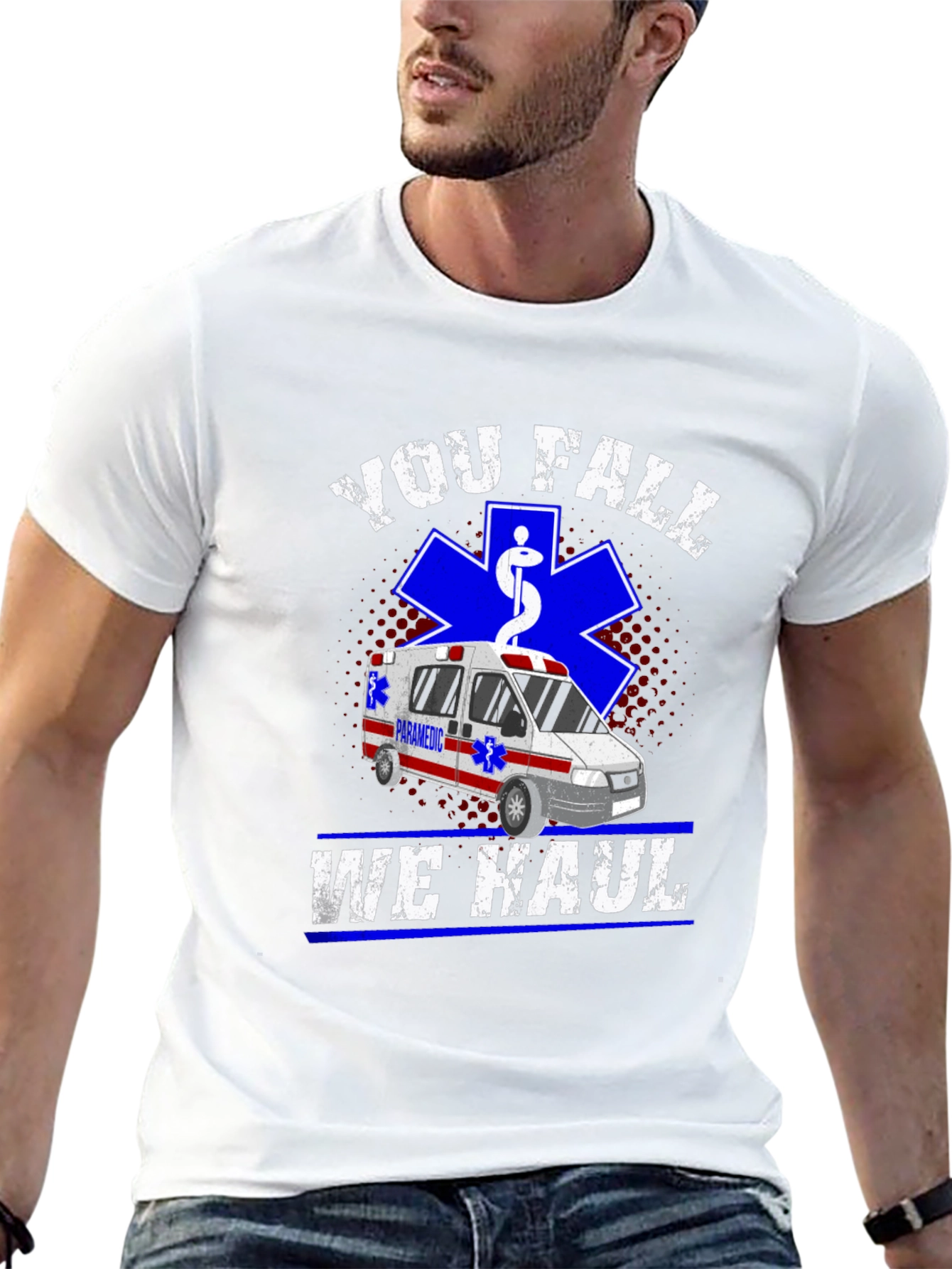 You Fall We Haul T-Shirt