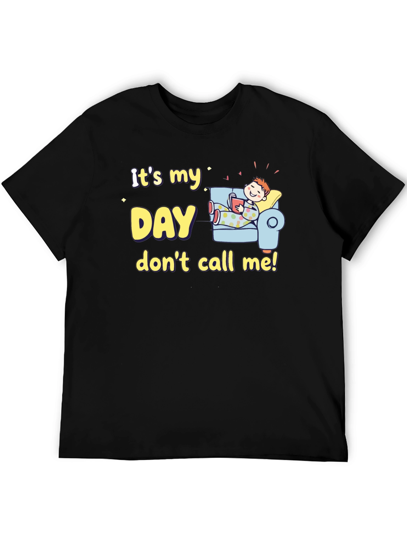 Its My Day Graphic T-Shirt