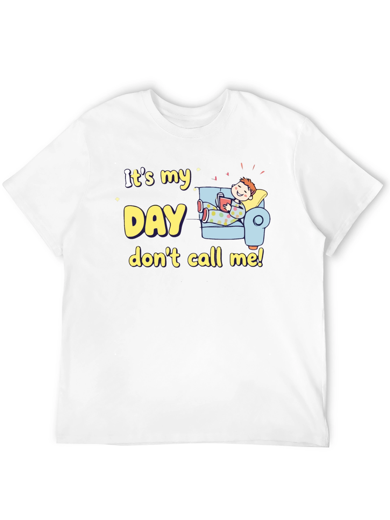 Its My Day Graphic T-Shirt