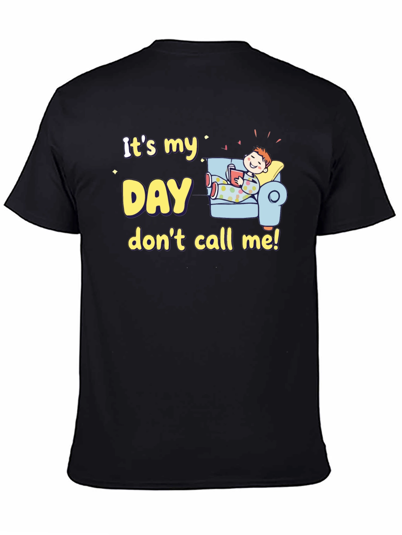 Its My Day Graphic T-Shirt