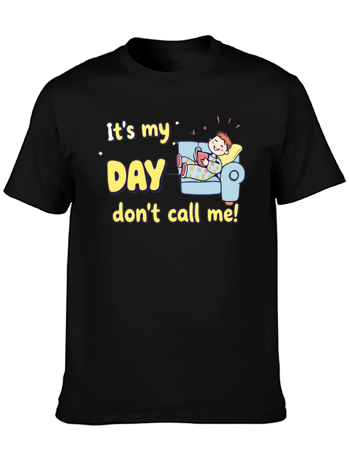 Its My Day Graphic T-Shirt