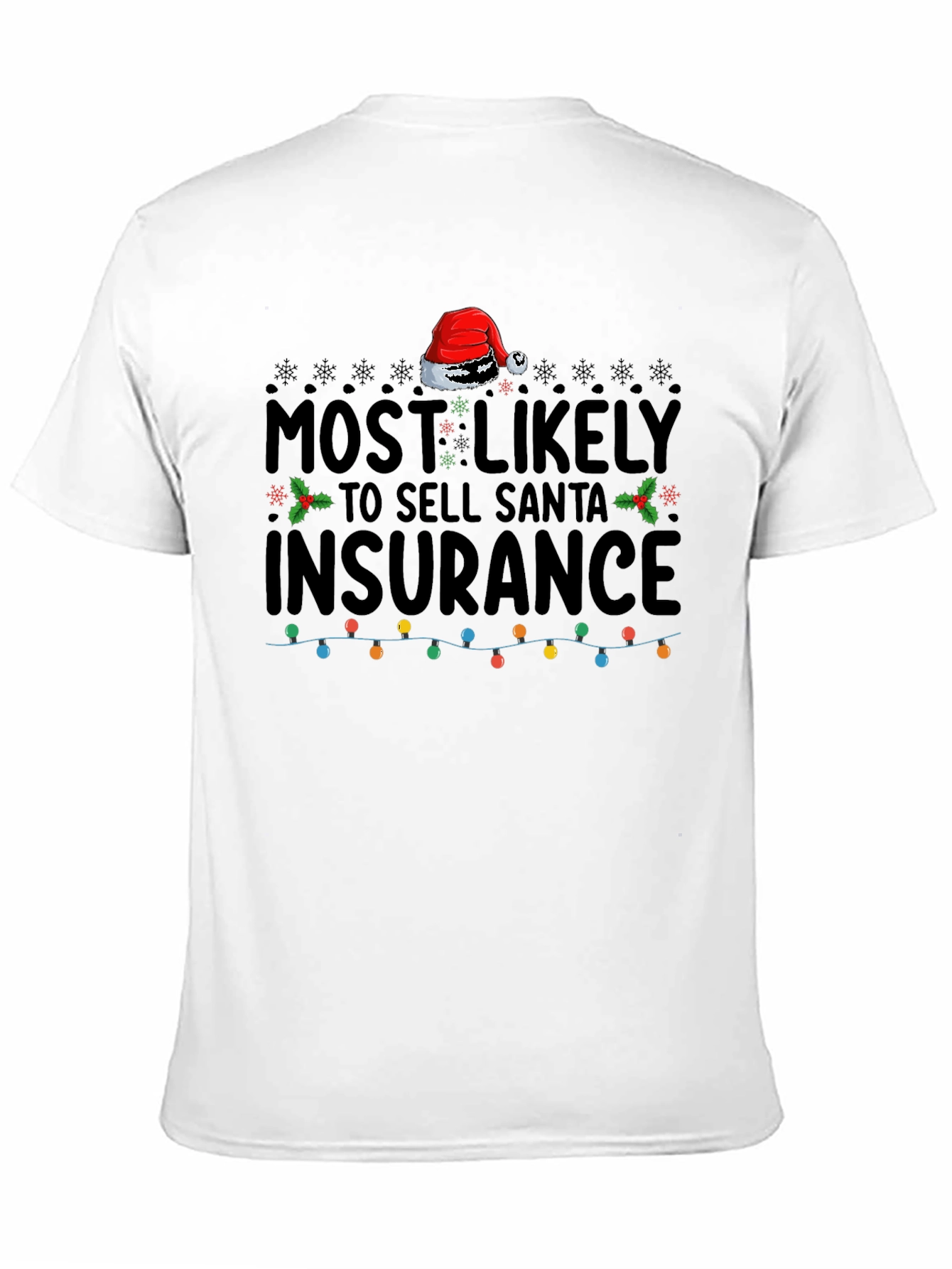 Most Likely to Sell Santa Insurance Graphic Tee
