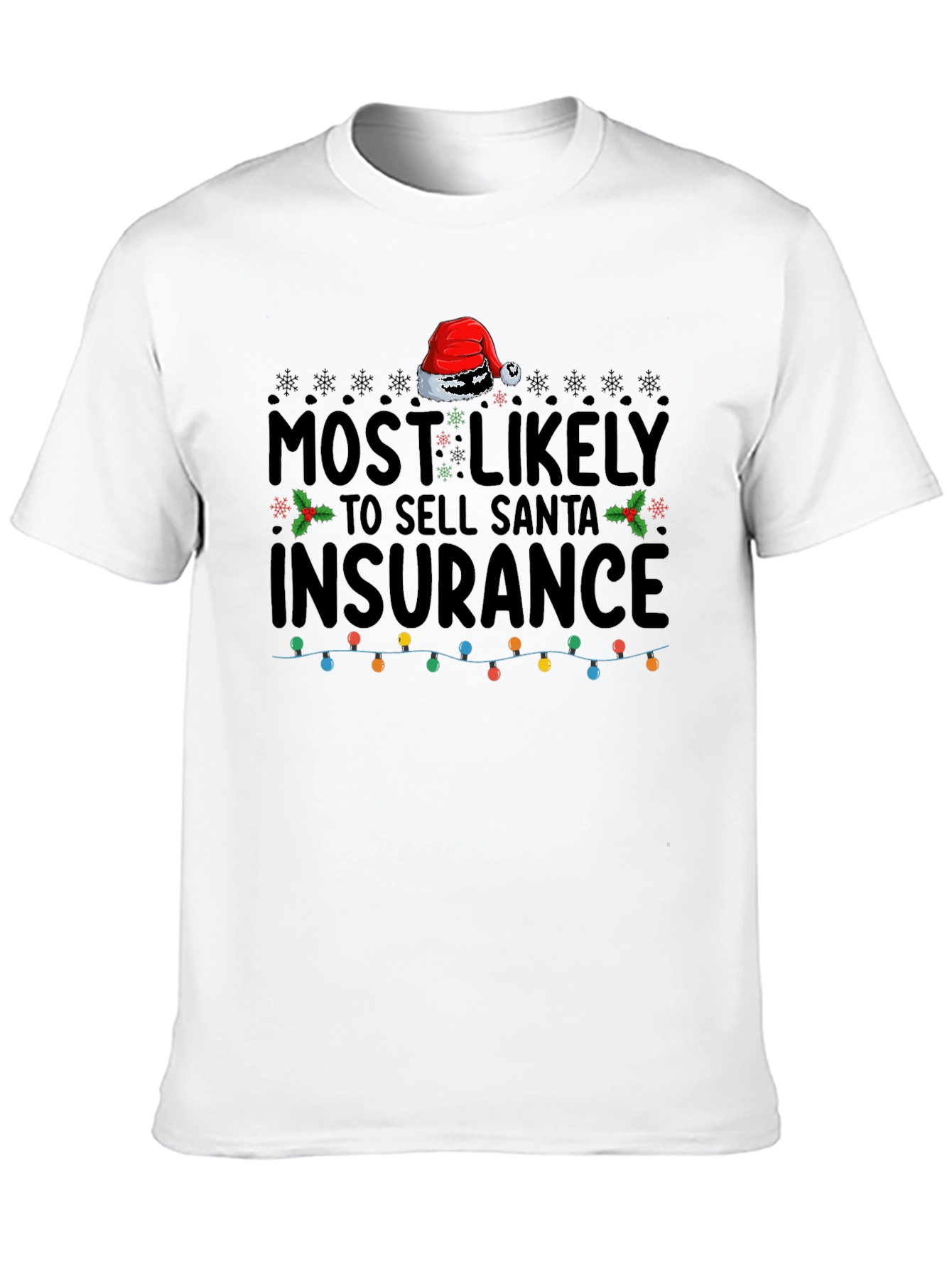 Most Likely to Sell Santa Insurance Graphic Tee