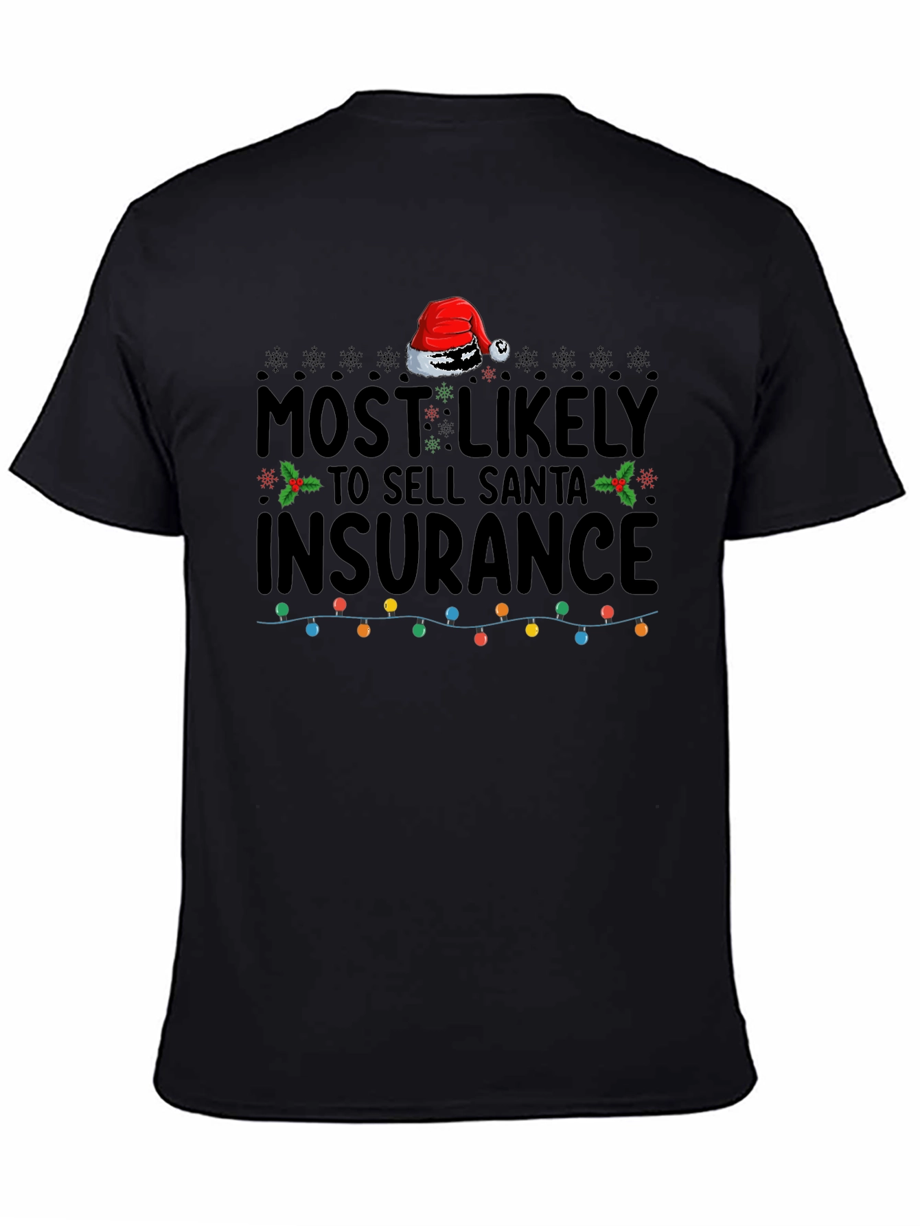 Most Likely to Sell Santa Insurance Graphic Tee