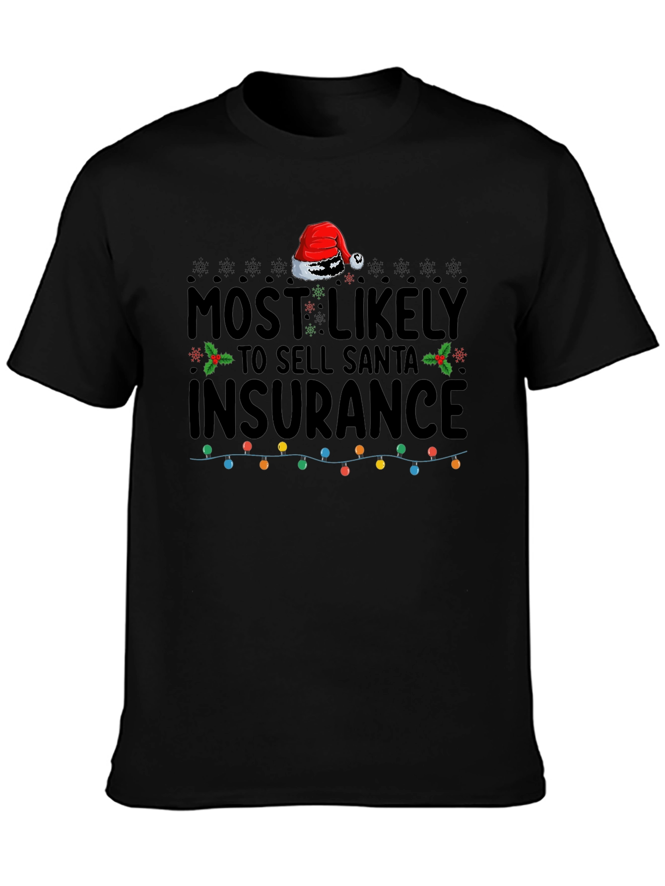 Most Likely to Sell Santa Insurance Graphic Tee