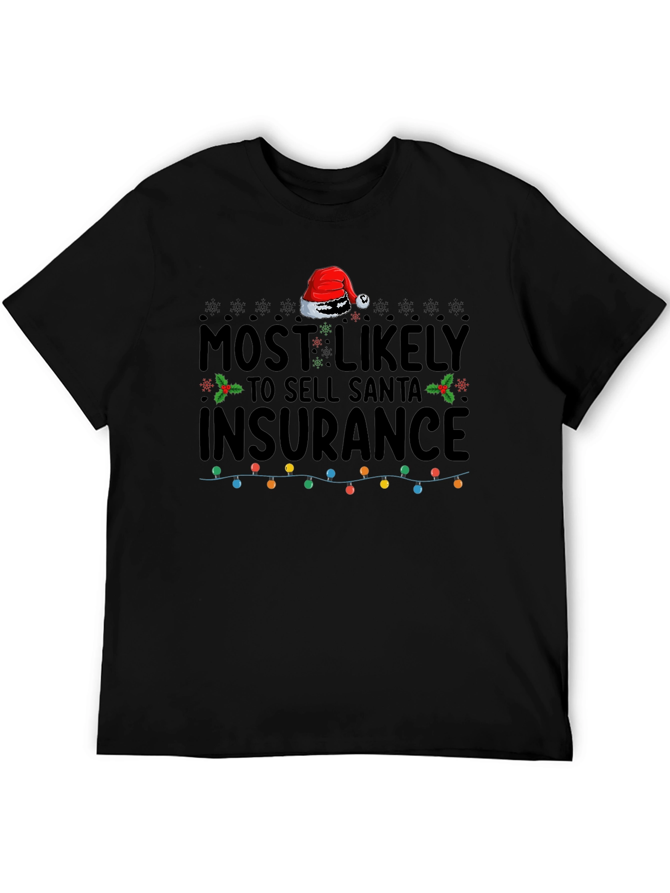 Most Likely to Sell Santa Insurance Graphic Tee