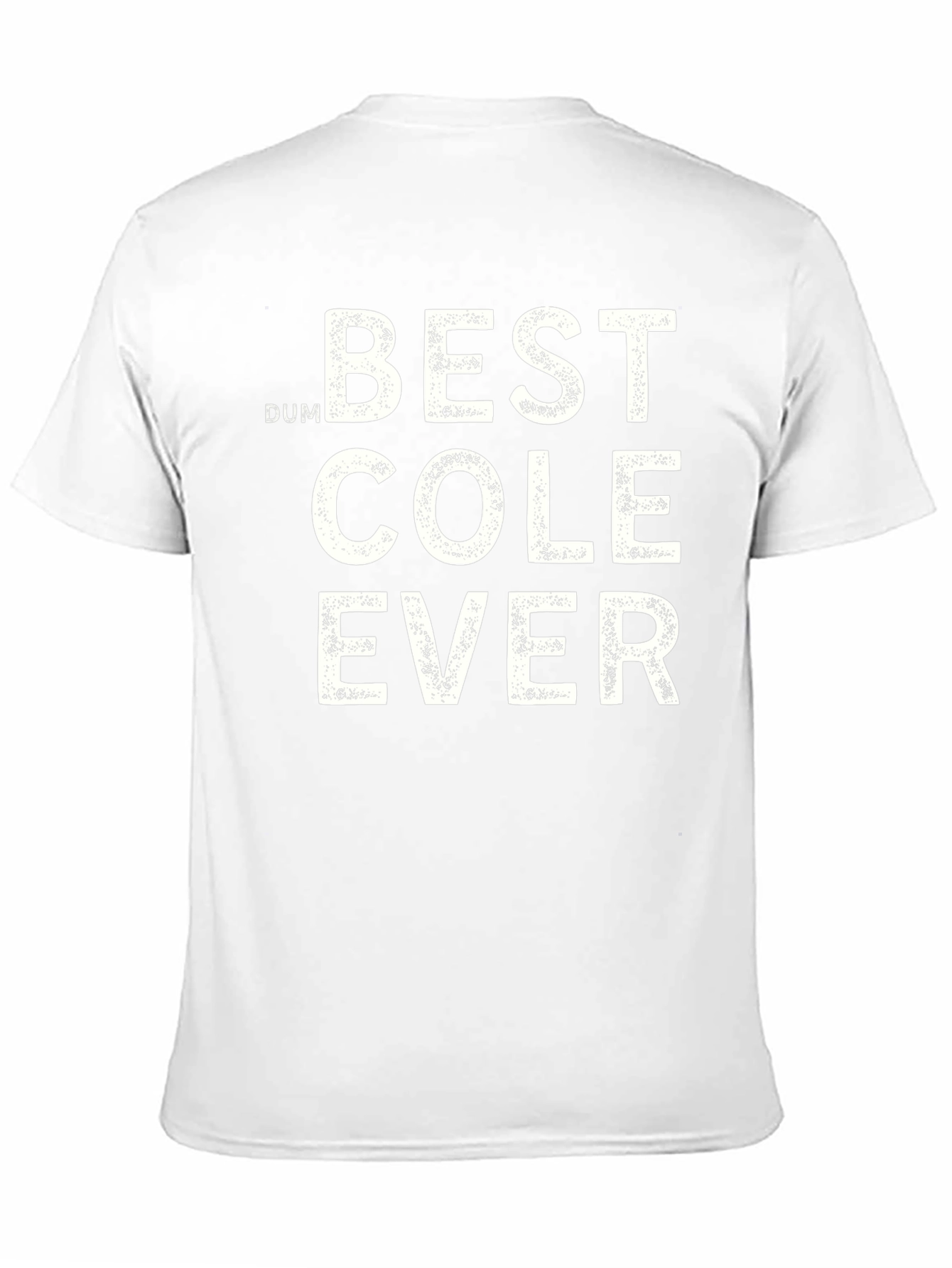 Best Cole Ever T-Shirt - Black Cotton Tee