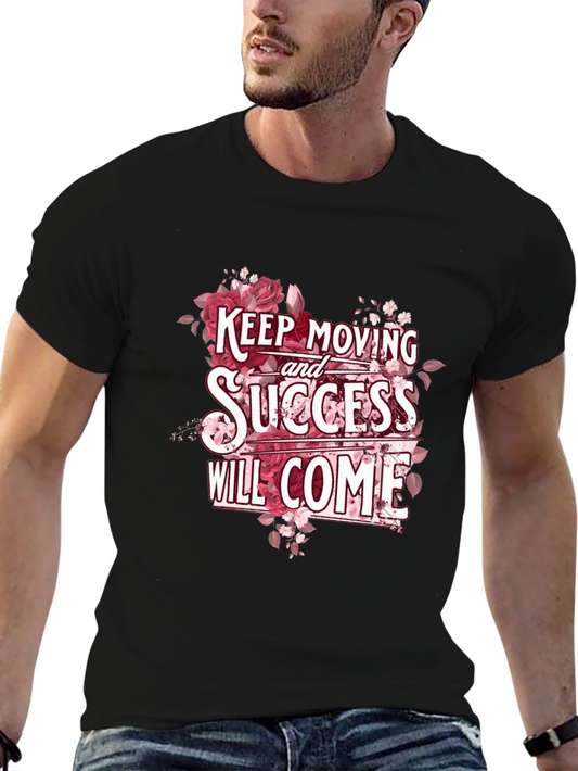 Keep Moving Success Will Come T-Shirt