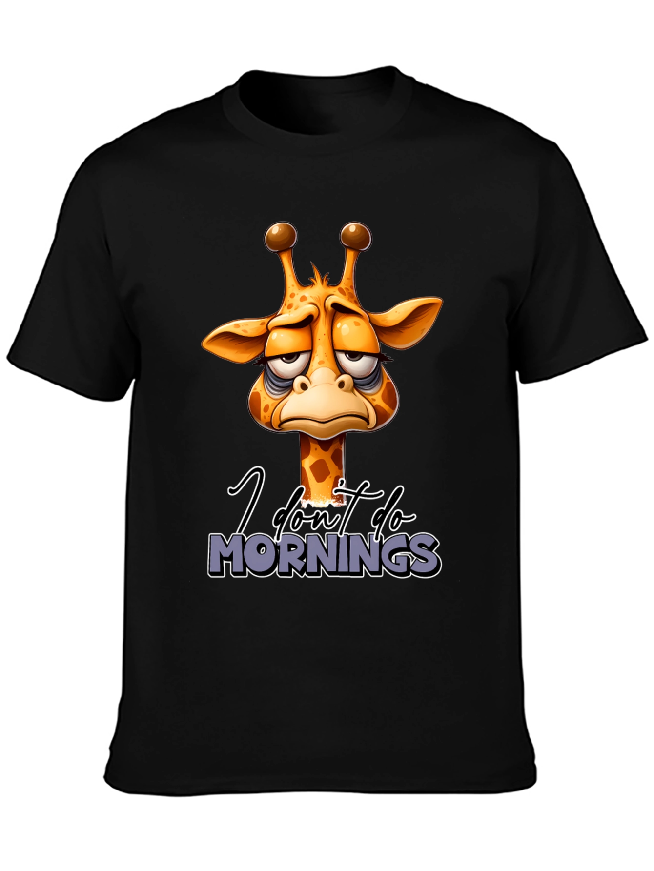 Funny Giraffe I Dont Do Mornings Graphic T-Shirt