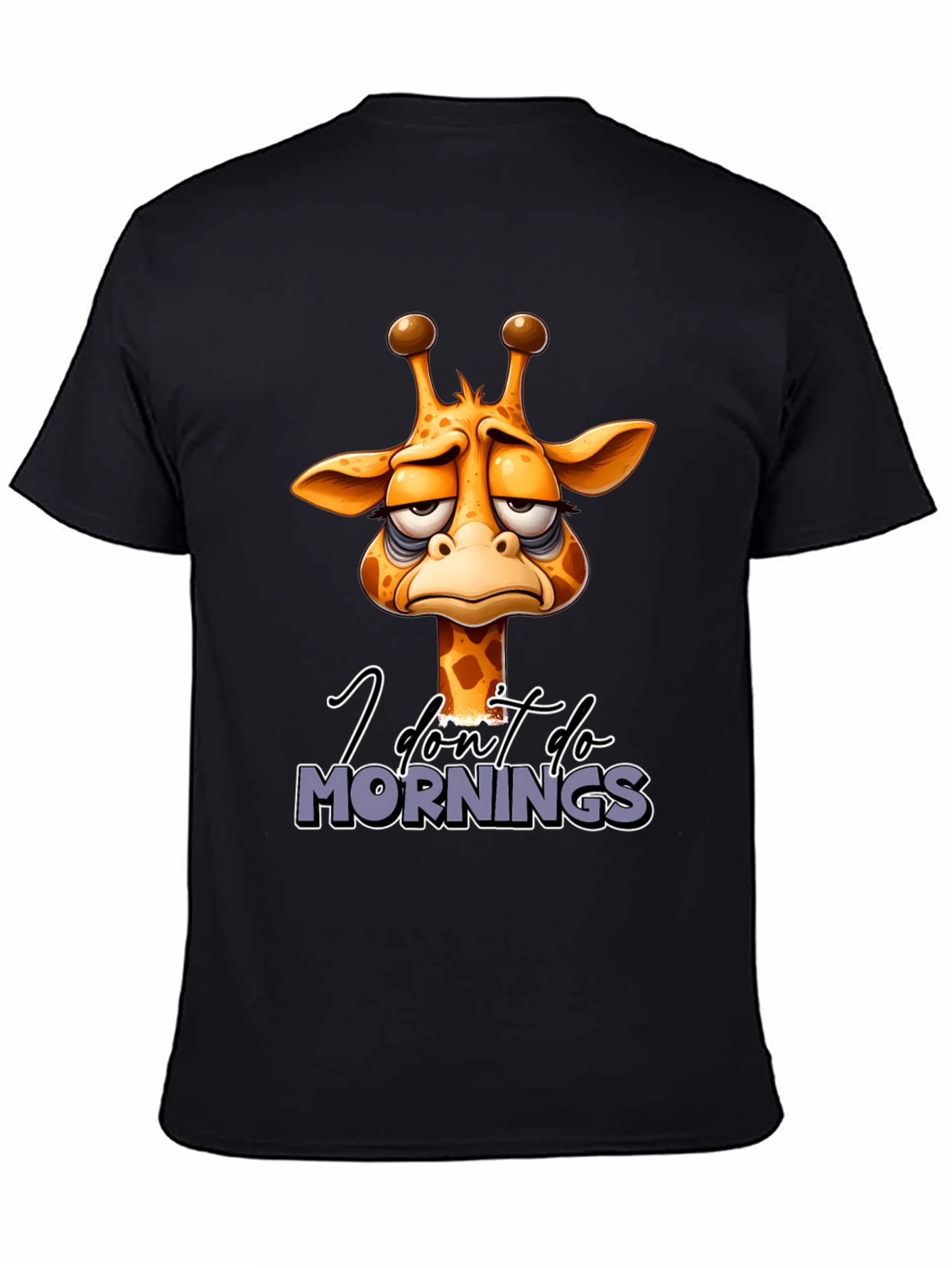 Funny Giraffe I Dont Do Mornings Graphic T-Shirt