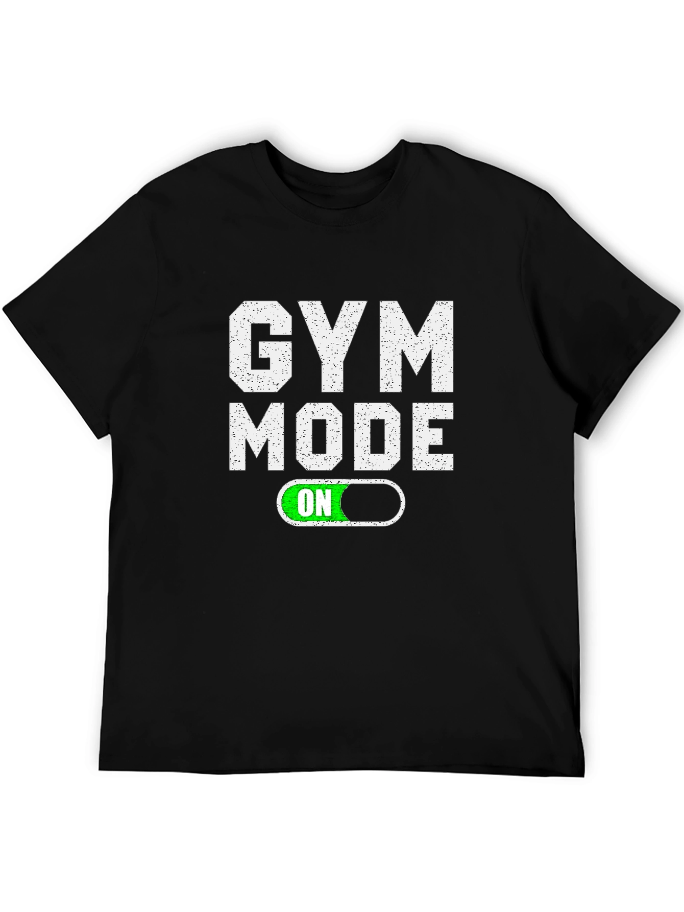 Gym Mode ON T-Shirt - Fitness Apparel