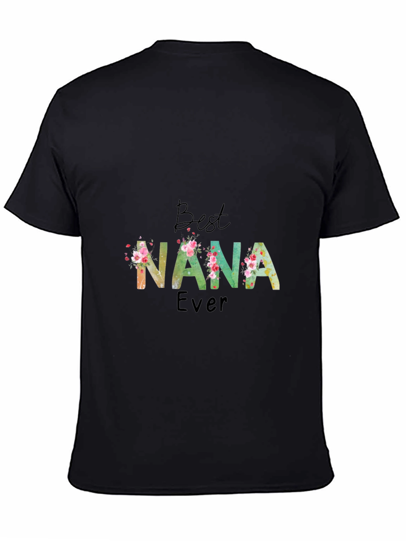 Best Nana Ever Floral T-Shirt Soft Cotton Tee