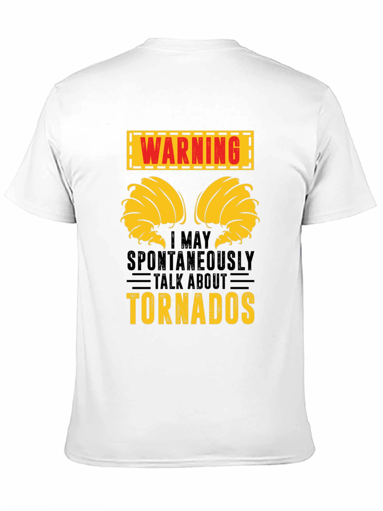 Warning! May Talk About Tornadoes Funny Graphic T-Shirt