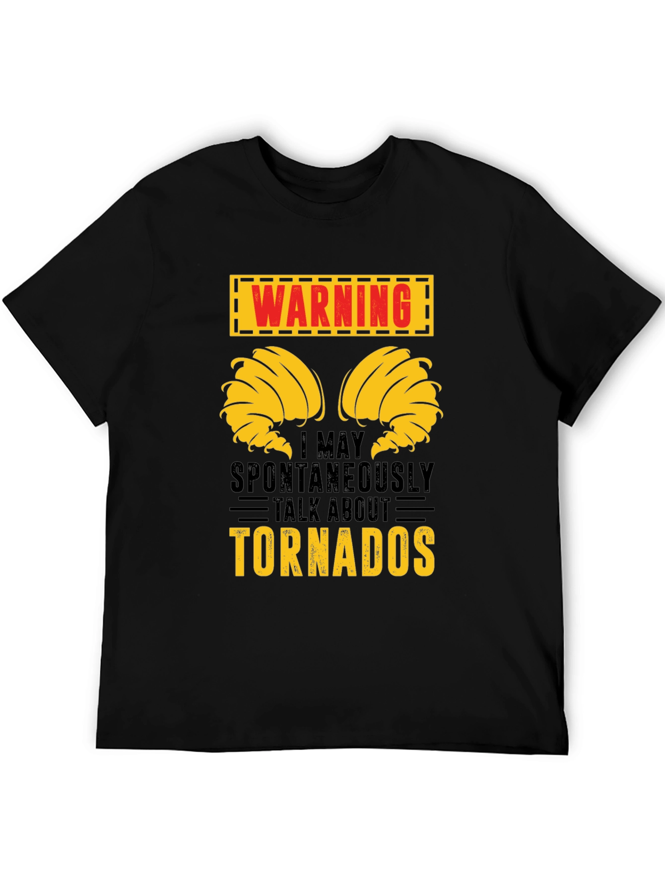 Warning! May Talk About Tornadoes Funny Graphic T-Shirt