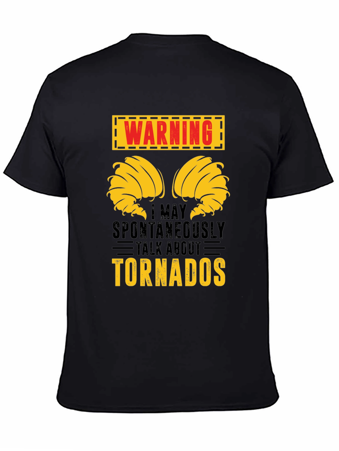 Warning! May Talk About Tornadoes Funny Graphic T-Shirt
